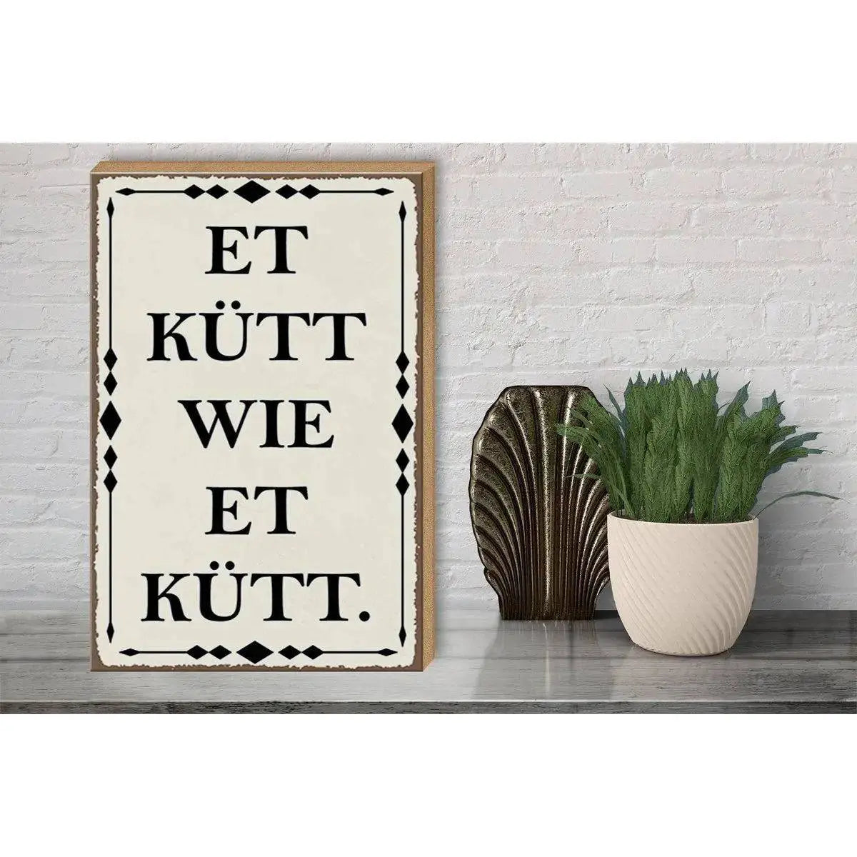 Holzschild Spruch 30x40cm Et kütt wie et kütt Kölscher Deko Schild