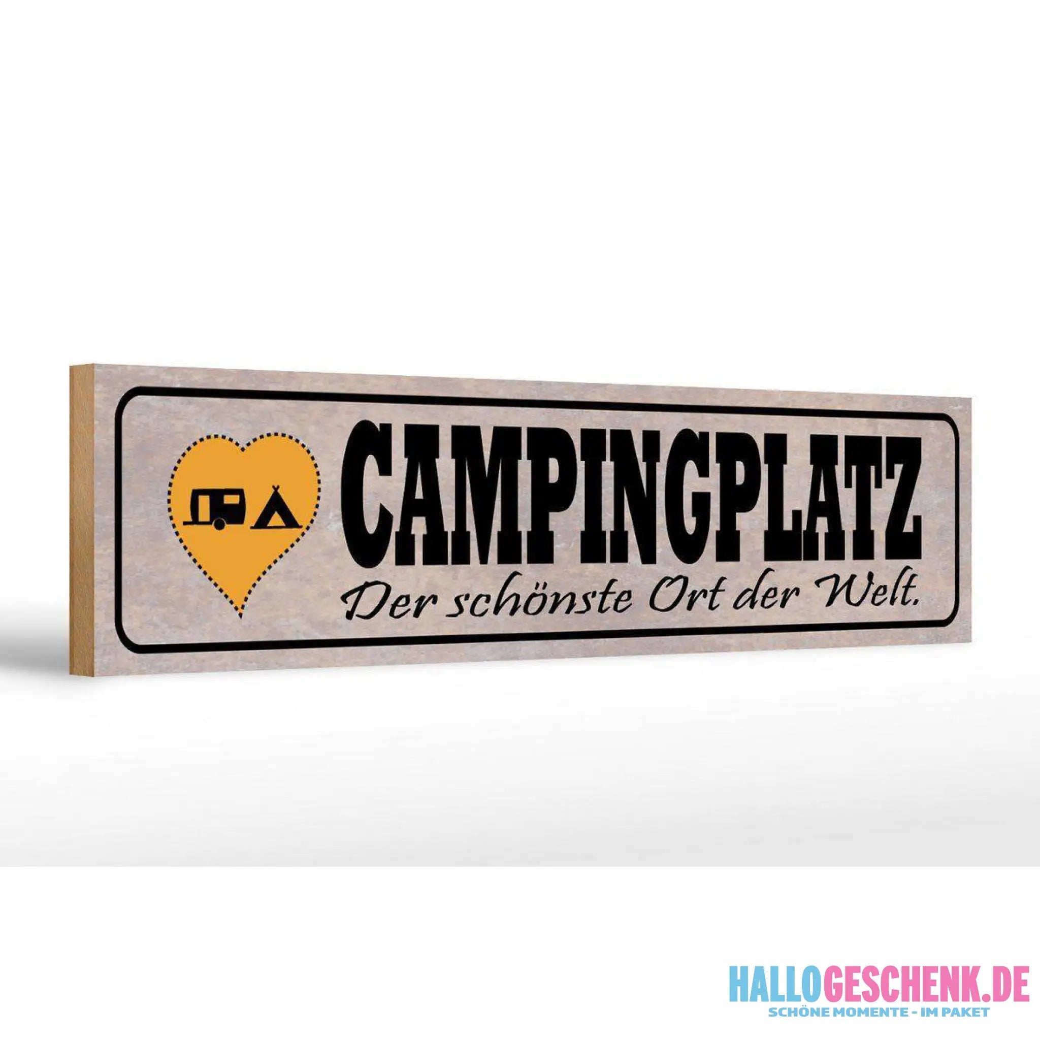 Holzschild Spruch 46x10cm Campinglatz schönster Ort Welt Dekoration