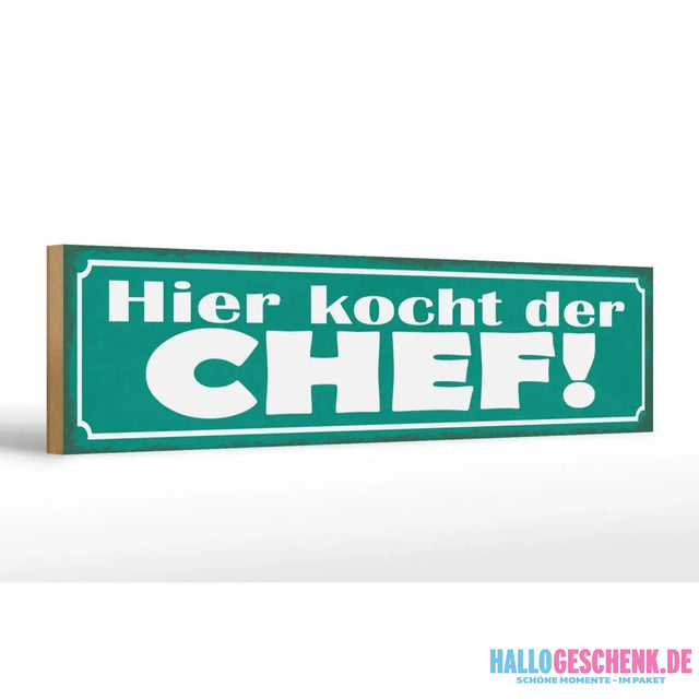 Holzschild Spruch 46x10cm Hier kocht der Chef Dekoration