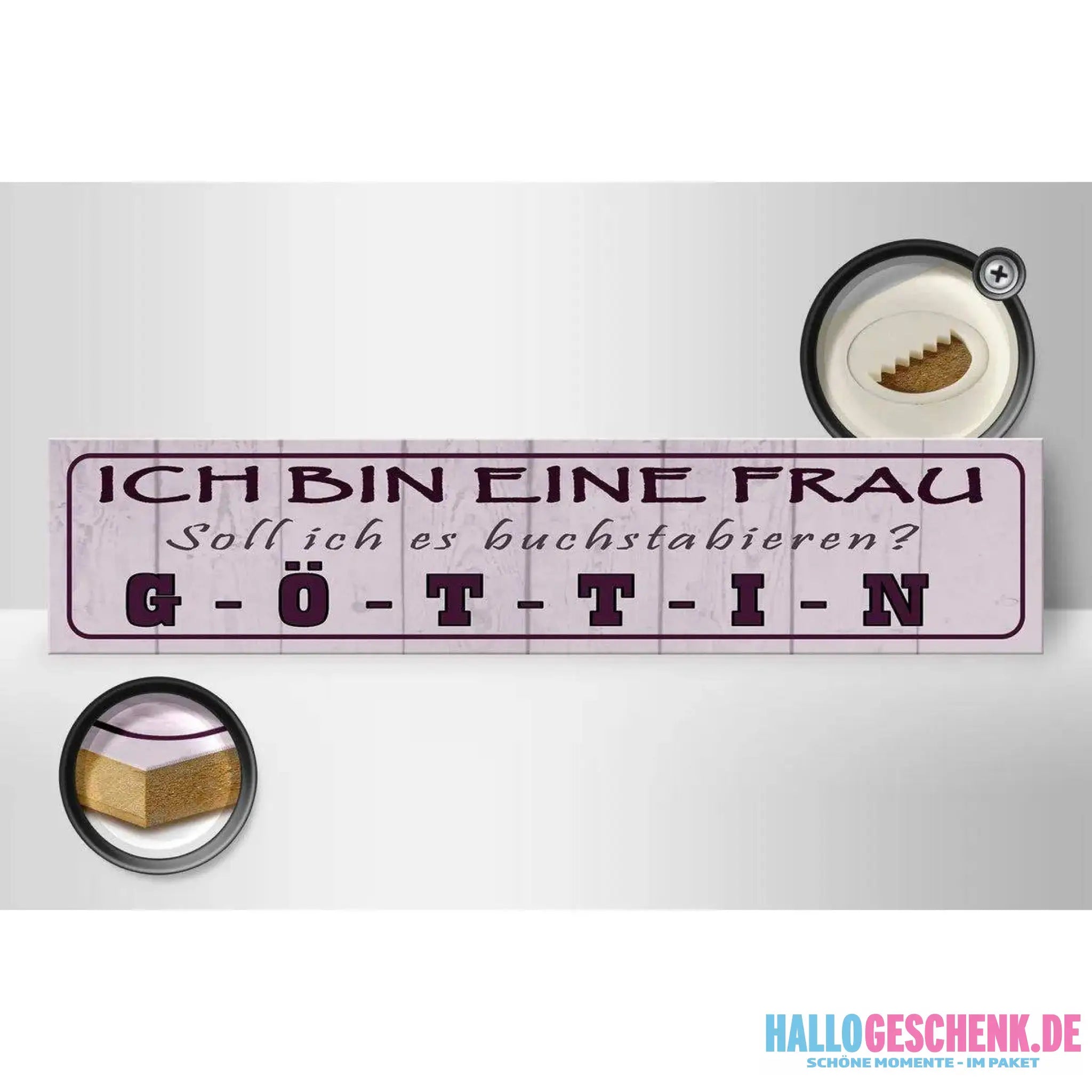 Holzschild Spruch 46x10cm Ich bin bin eine Frau Göttin Dekoration