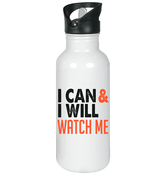 I CAN & I WILL - WATCH ME - Edelstahl-Trinkflasche - HalloGeschenk.de #geschenkideen# #personalisiert# #geschenk#