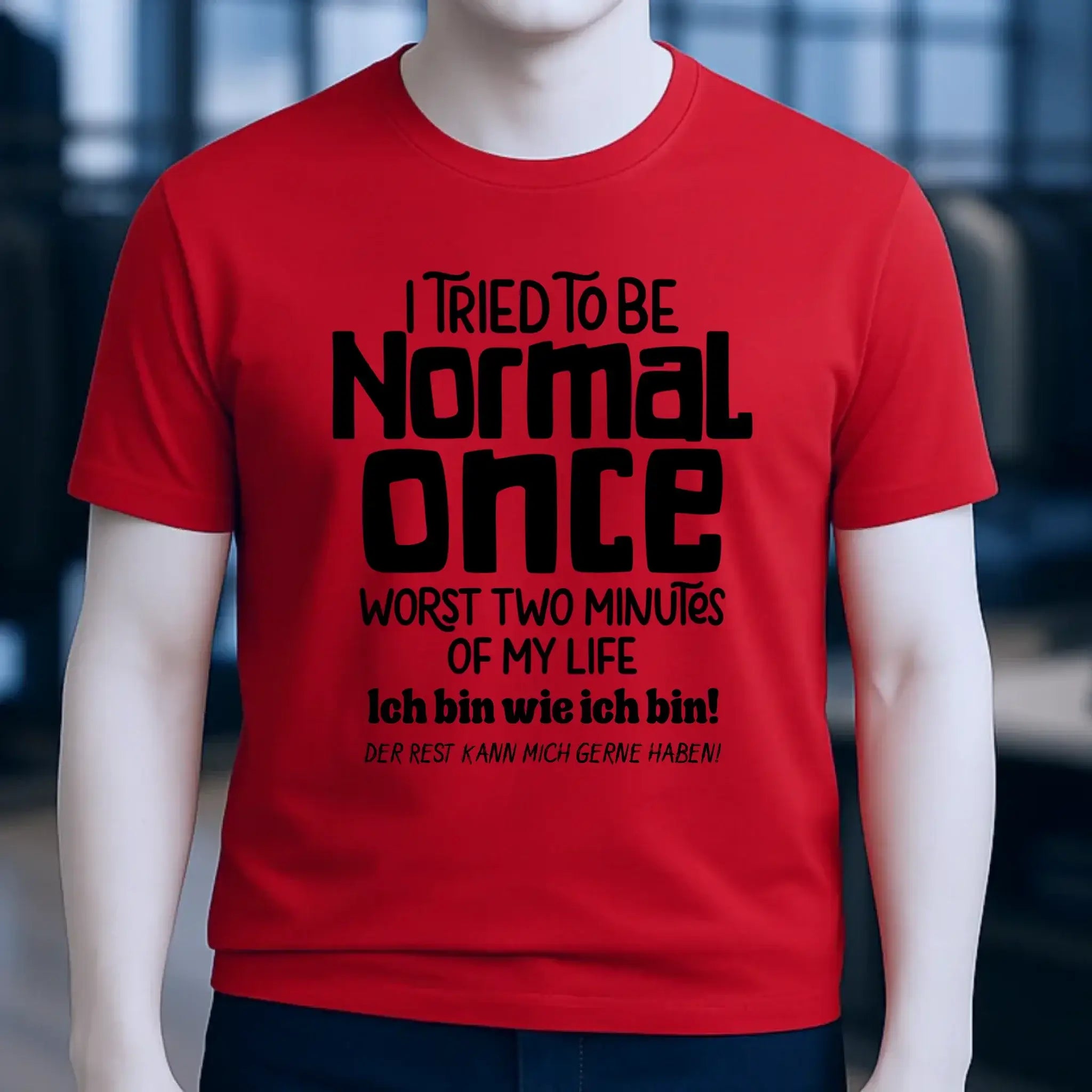Ich habe versucht normal zu sein - die schlimmsten 2 Minuten meines Lebens • Unisex Premium T-Shirt XS-5XL aus Bio-Baumwolle für Damen & Herren • Exklusivdesign • personalisiert
