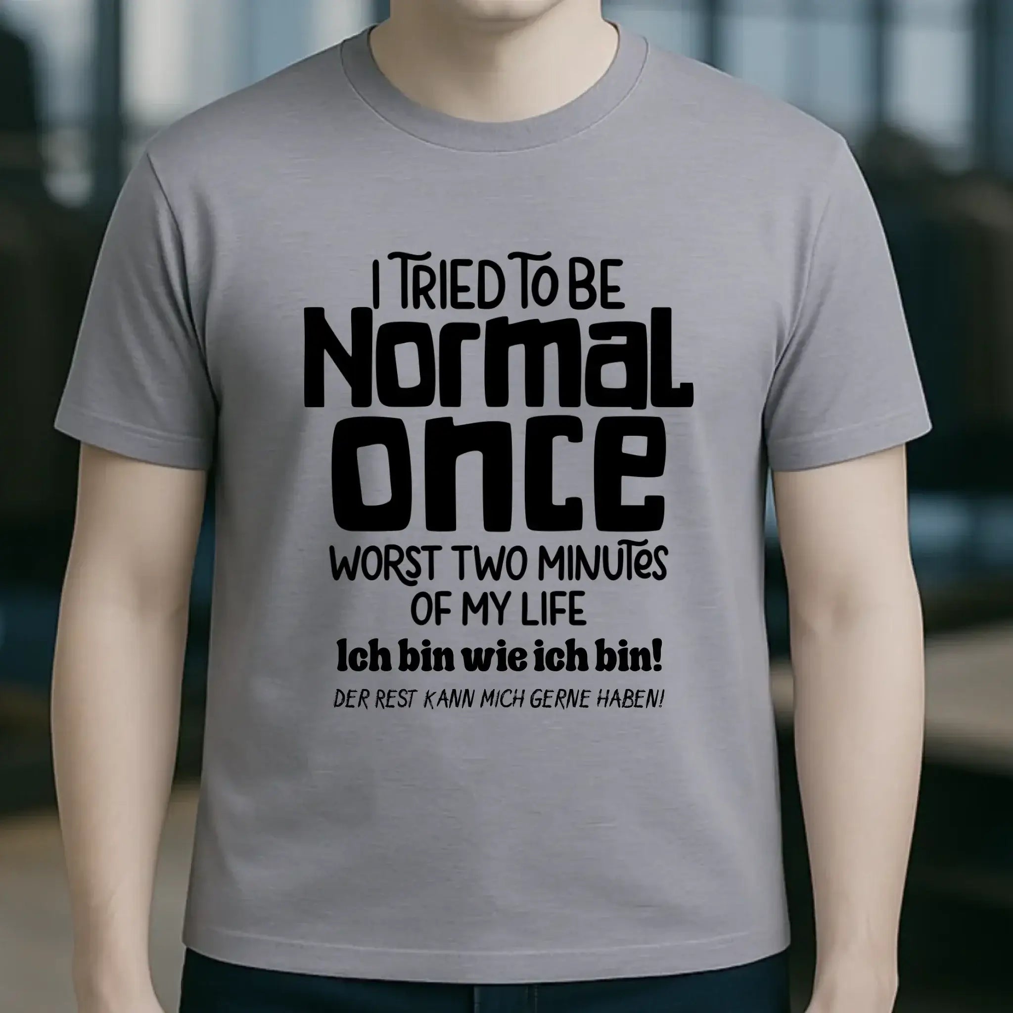 Ich habe versucht normal zu sein - die schlimmsten 2 Minuten meines Lebens • Unisex Premium T-Shirt XS-5XL aus Bio-Baumwolle für Damen & Herren • Exklusivdesign • personalisiert