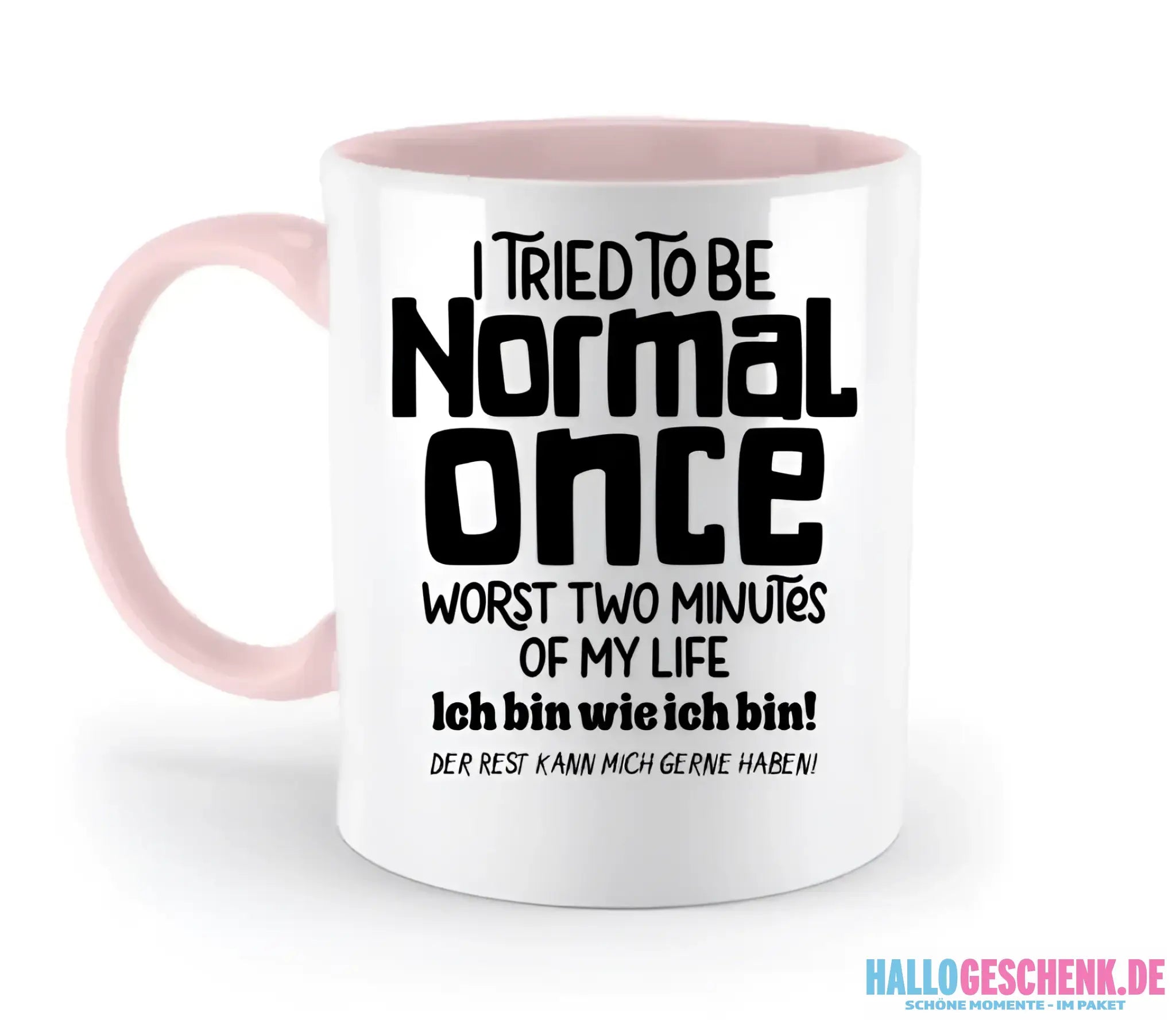 Ich habe versucht normal zu sein - die schlimmsten 2 Minuten meines Lebens • Selbstliebe • zweifarbige Tasse • Exklusivdesign • personalisiert