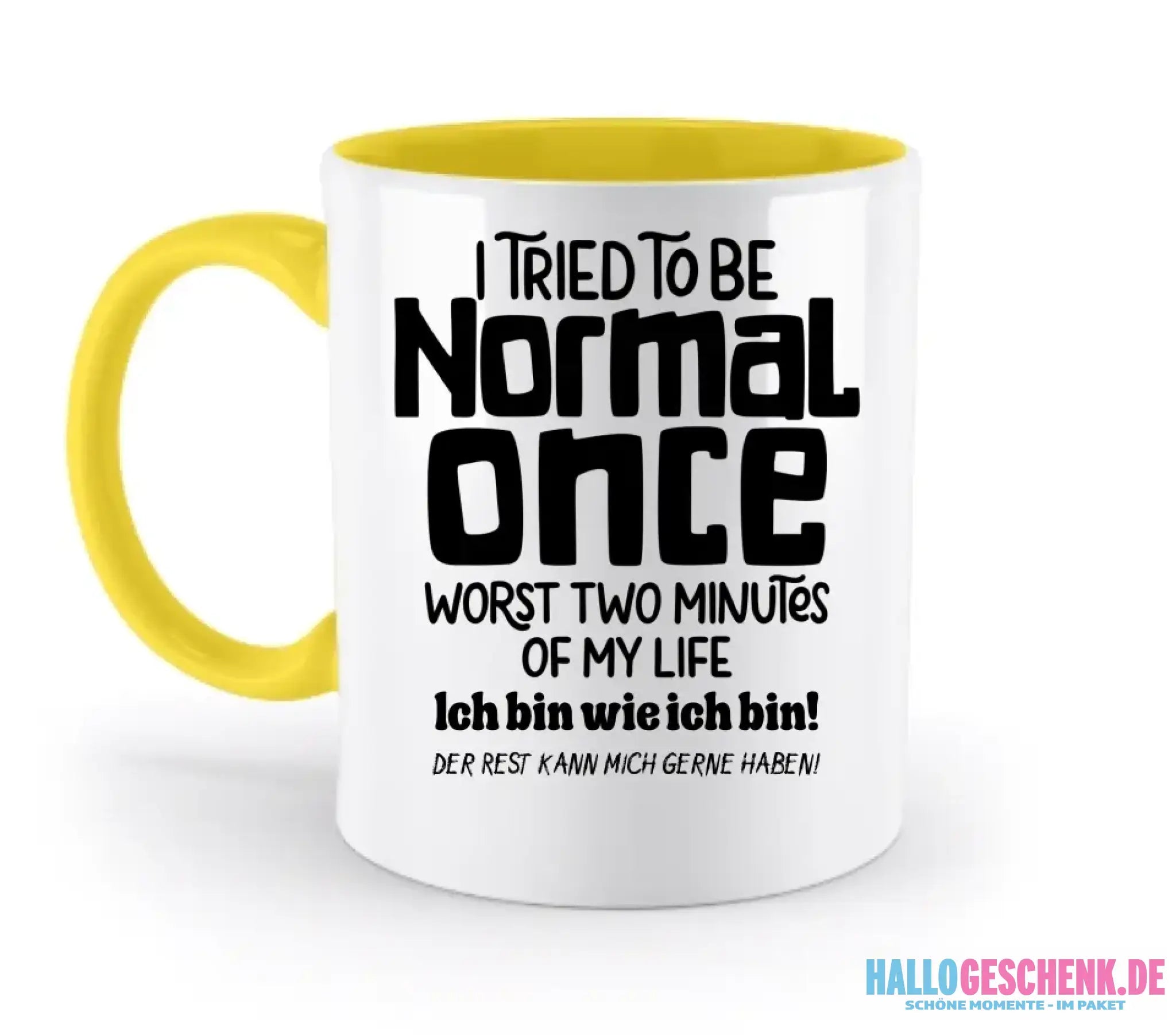 Ich habe versucht normal zu sein - die schlimmsten 2 Minuten meines Lebens • Selbstliebe • zweifarbige Tasse • Exklusivdesign • personalisiert