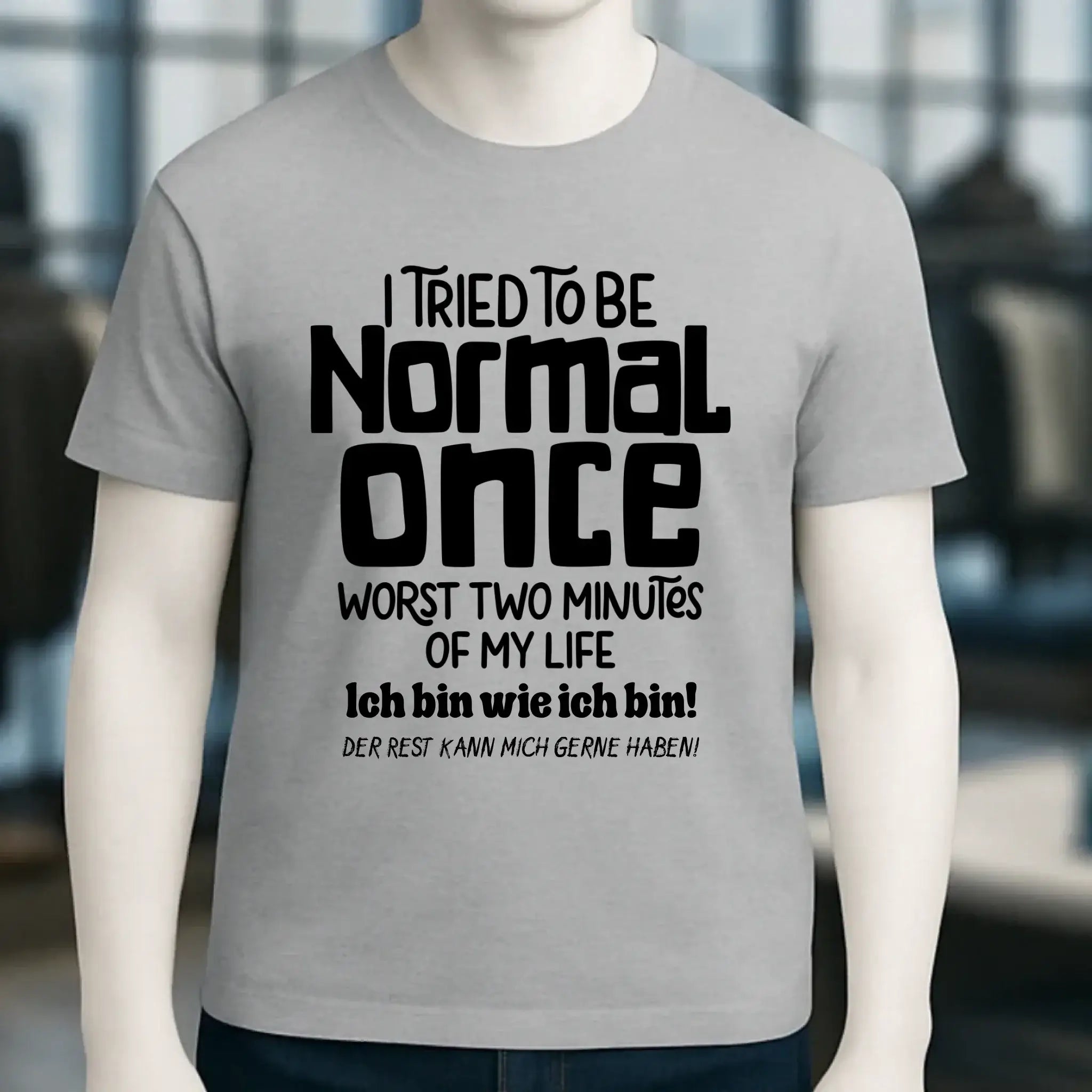 Ich habe versucht normal zu sein - die schlimmsten 2 Minuten meines Lebens • Unisex Premium T-Shirt XS-5XL aus Bio-Baumwolle für Damen & Herren • Exklusivdesign • personalisiert