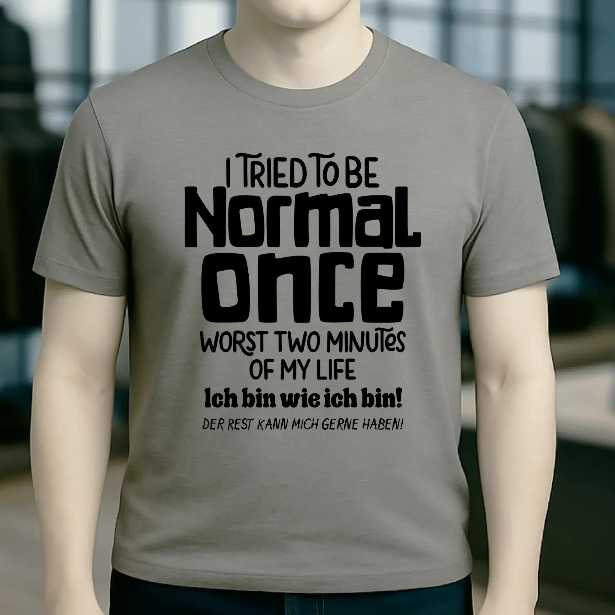 Ich habe versucht normal zu sein - die schlimmsten 2 Minuten meines Lebens • Unisex Premium T-Shirt XS-5XL aus Bio-Baumwolle für Damen & Herren • Exklusivdesign • personalisiert