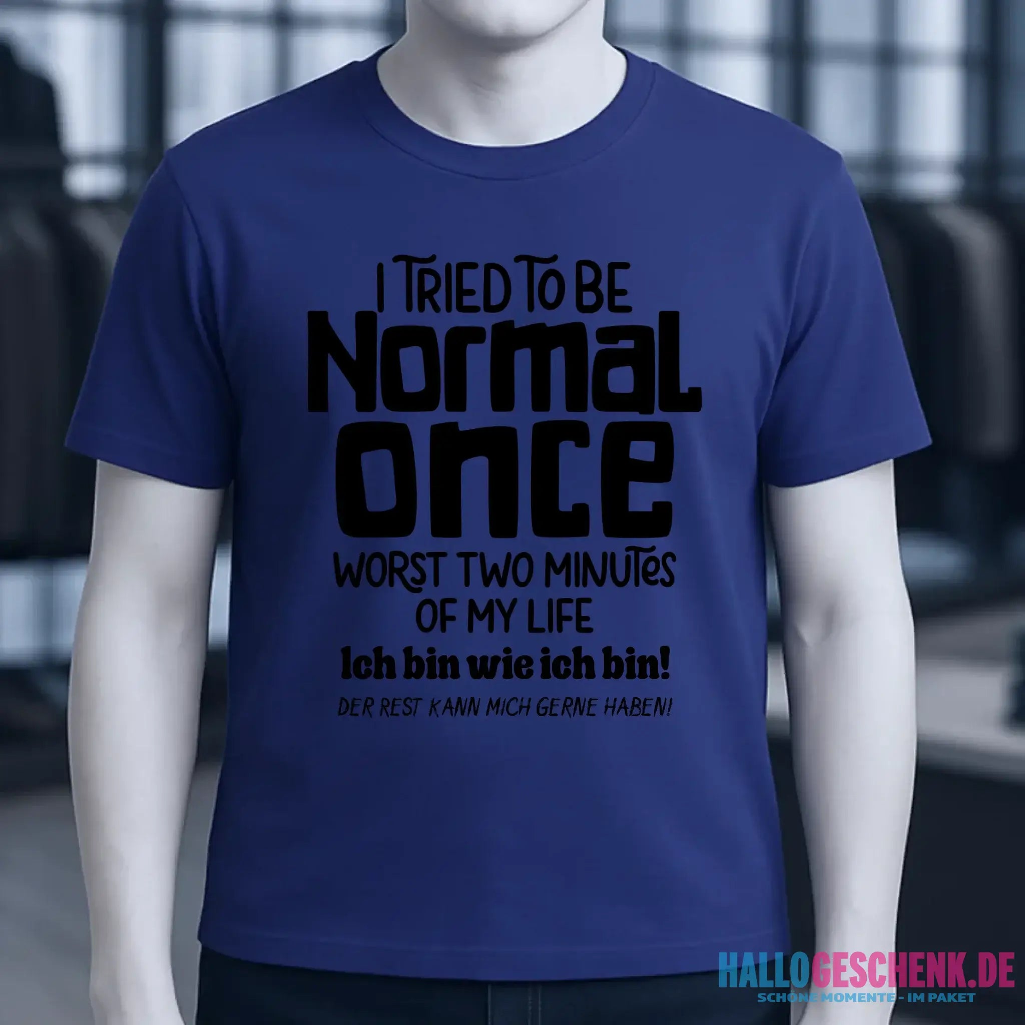 Ich habe versucht normal zu sein - die schlimmsten 2 Minuten meines Lebens • Unisex Premium T-Shirt XS-5XL aus Bio-Baumwolle für Damen & Herren • Exklusivdesign • personalisiert