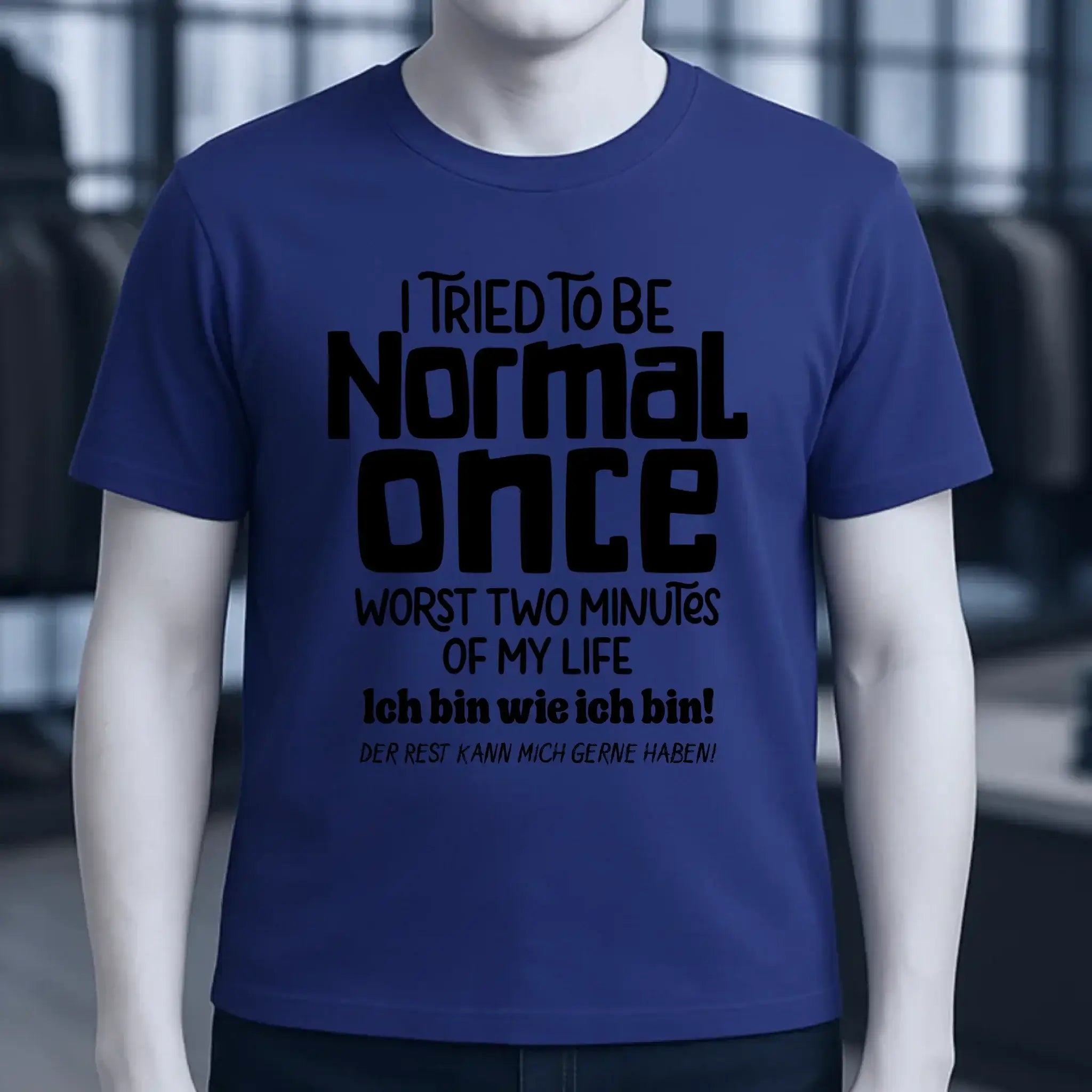 Ich habe versucht normal zu sein - die schlimmsten 2 Minuten meines Lebens • Unisex Premium T-Shirt XS-5XL aus Bio-Baumwolle für Damen & Herren • Exklusivdesign • personalisiert