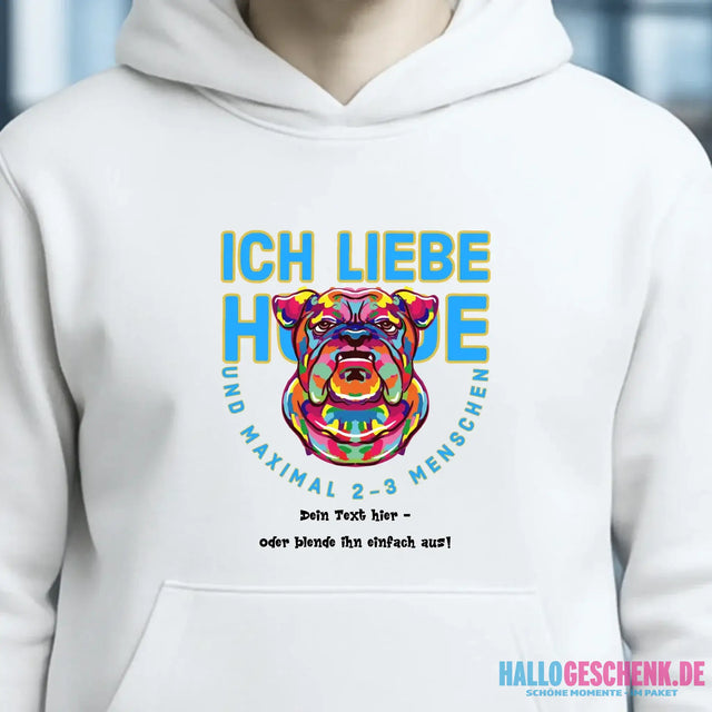 Ich liebe Hunde und 2-3 Menschen • Unisex Premium Hoodie XS-5XL aus Bio-Baumwolle für Damen & Herren • Exklusivdesign • personalisiert