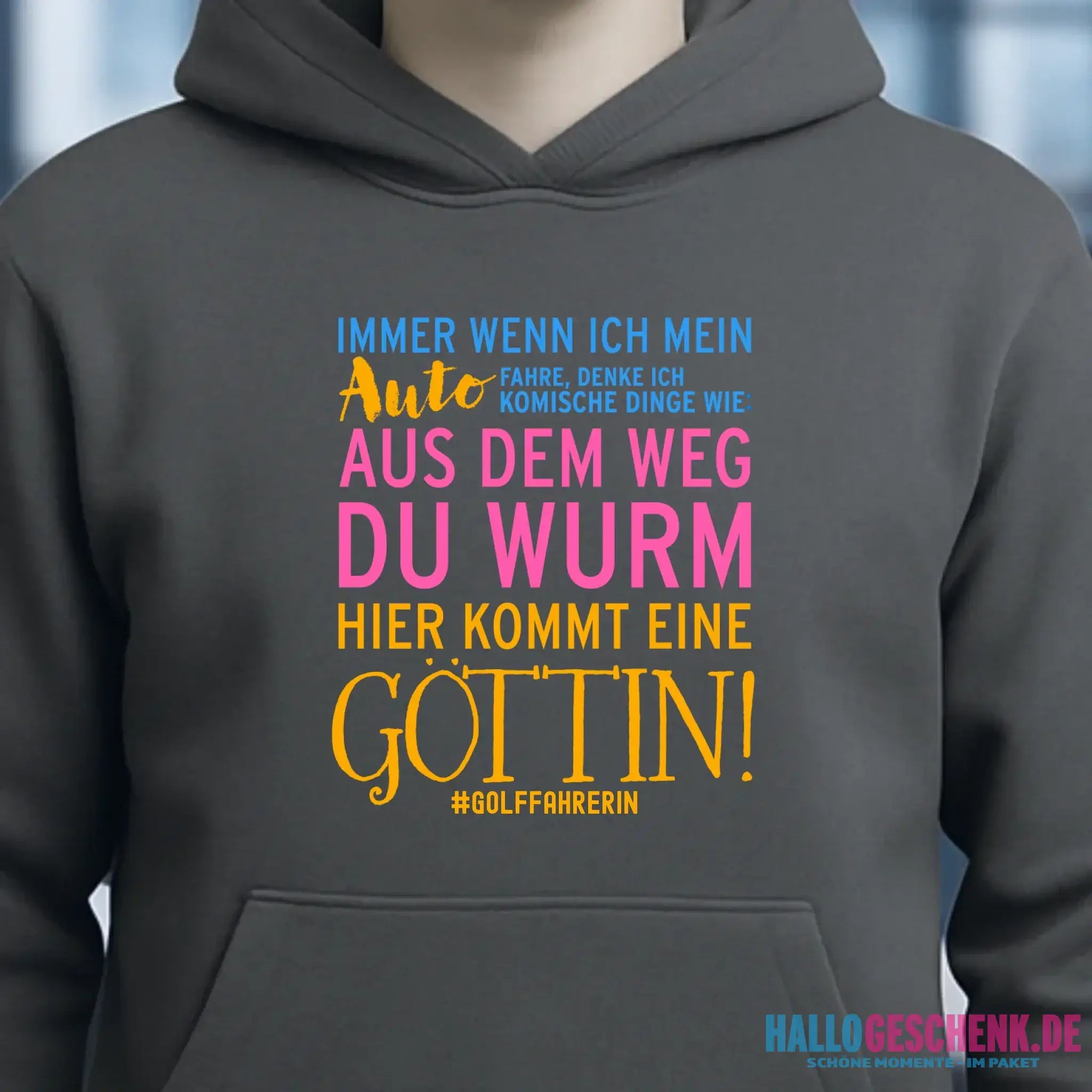 Immer wenn ich Auto • Göttin • Unisex Premium Hoodie XS-5XL aus Bio-Baumwolle für Damen & Herren • Exklusivdesign • personalisiert