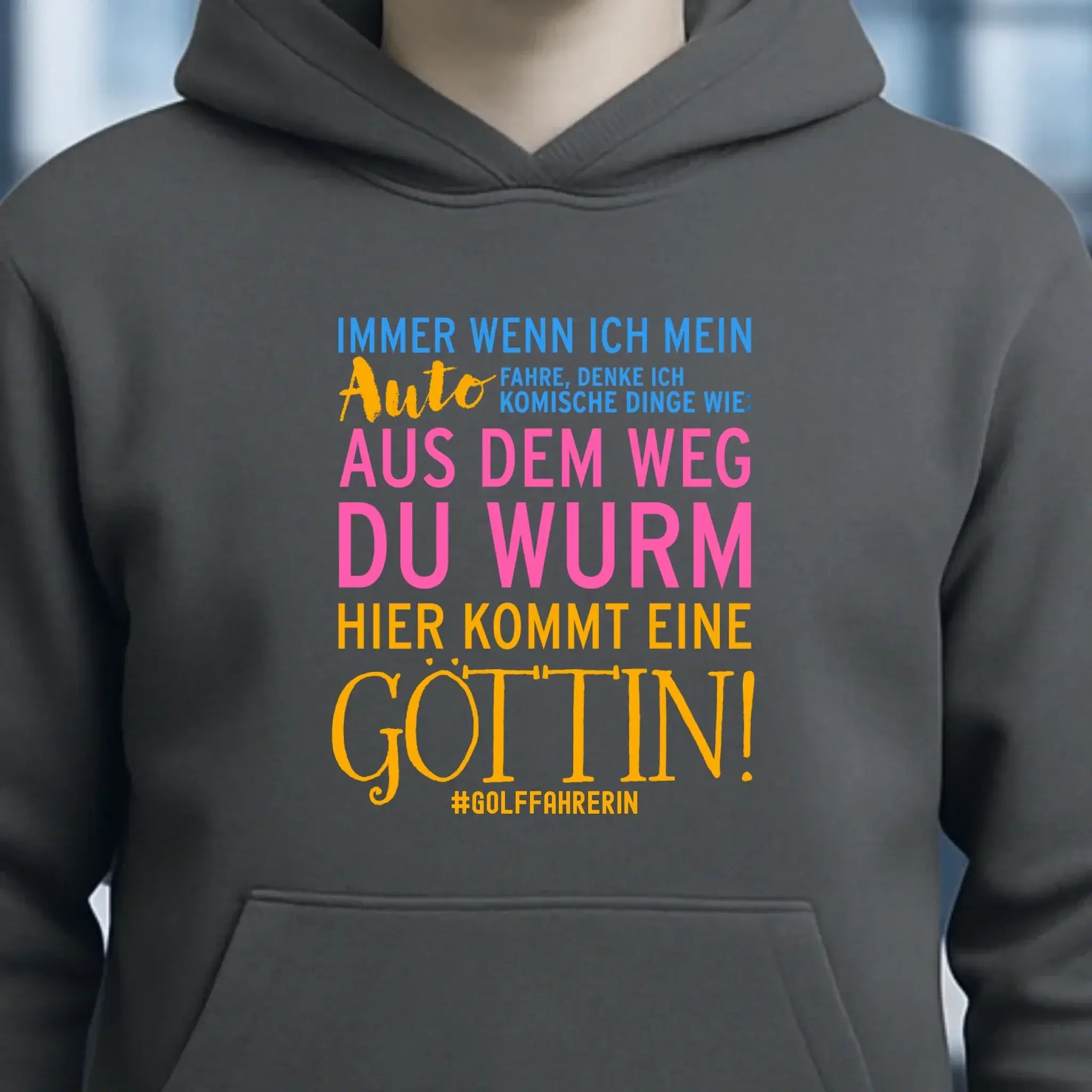 Immer wenn ich Auto • Göttin • Unisex Premium Hoodie XS-5XL aus Bio-Baumwolle für Damen & Herren • Exklusivdesign • personalisiert