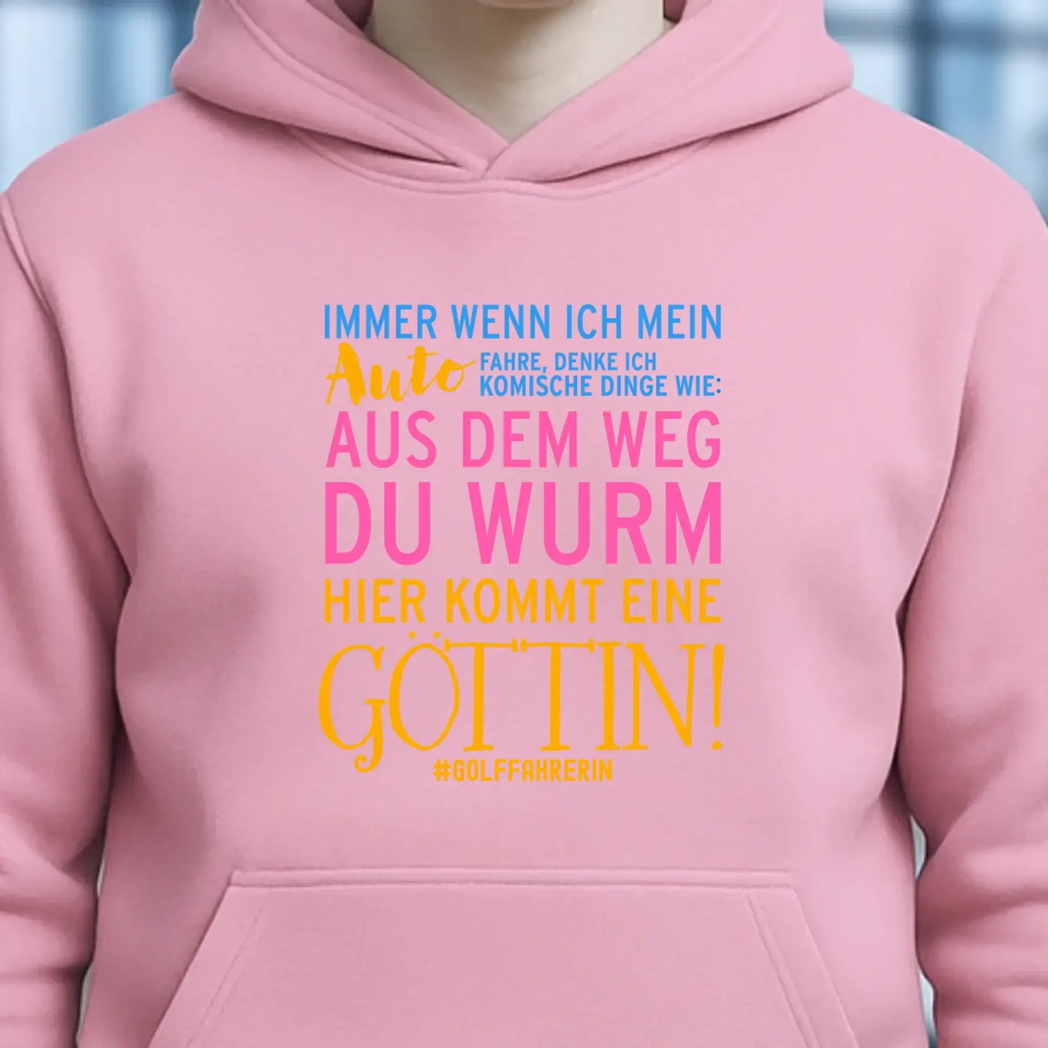 Immer wenn ich Auto • Göttin • Unisex Premium Hoodie XS-5XL aus Bio-Baumwolle für Damen & Herren • Exklusivdesign • personalisiert