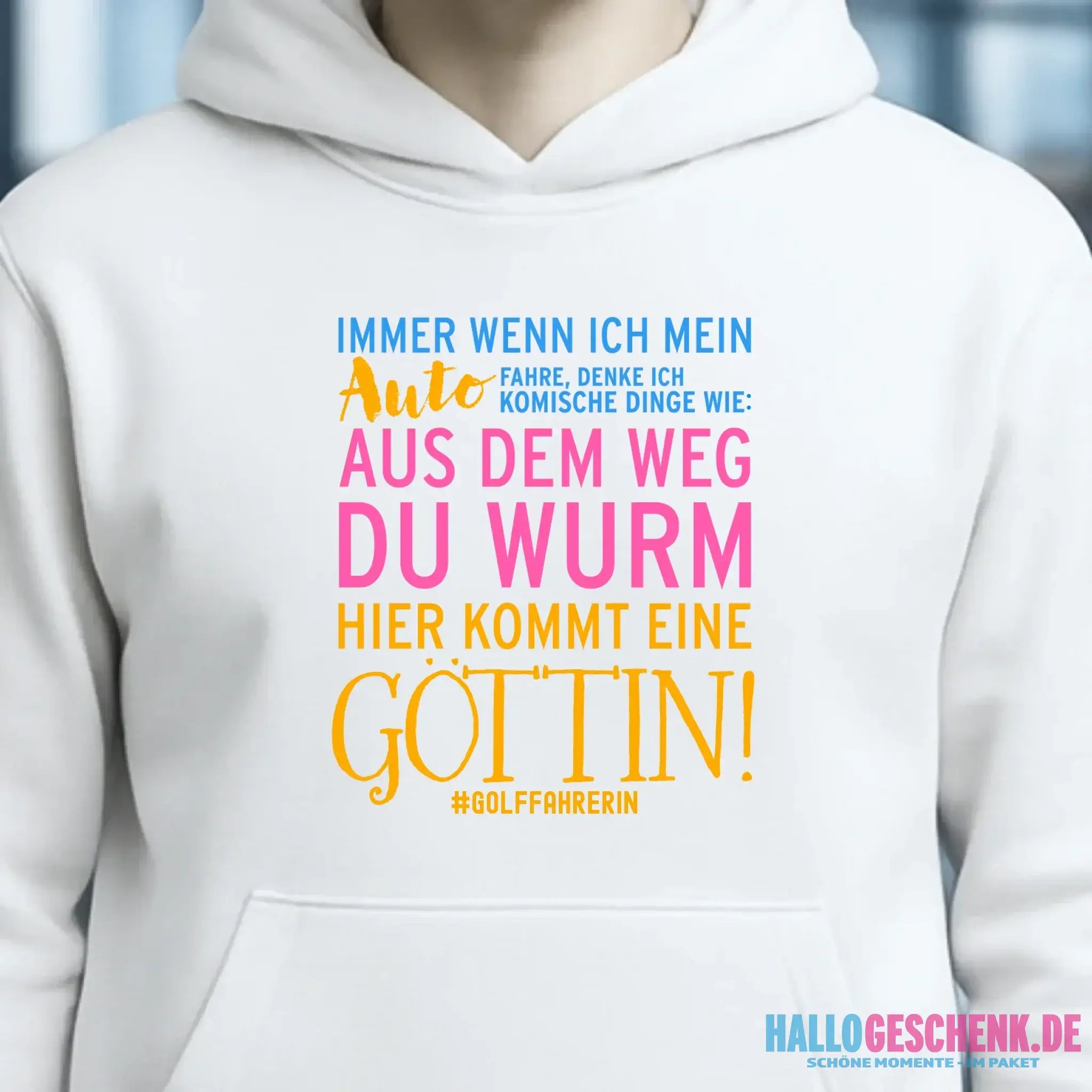 Immer wenn ich Auto • Göttin • Unisex Premium Hoodie XS-5XL aus Bio-Baumwolle für Damen & Herren • Exklusivdesign • personalisiert