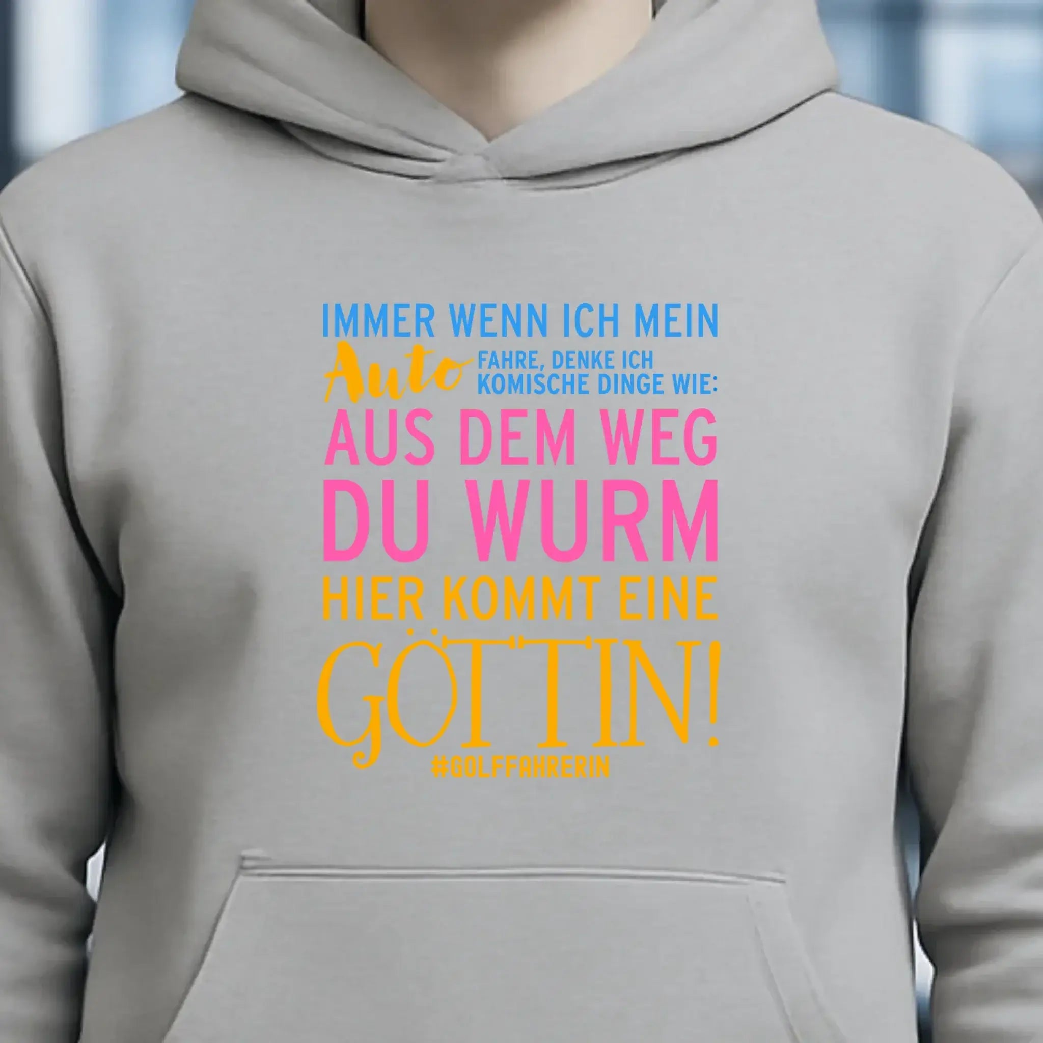 Immer wenn ich Auto • Göttin • Unisex Premium Hoodie XS-5XL aus Bio-Baumwolle für Damen & Herren • Exklusivdesign • personalisiert