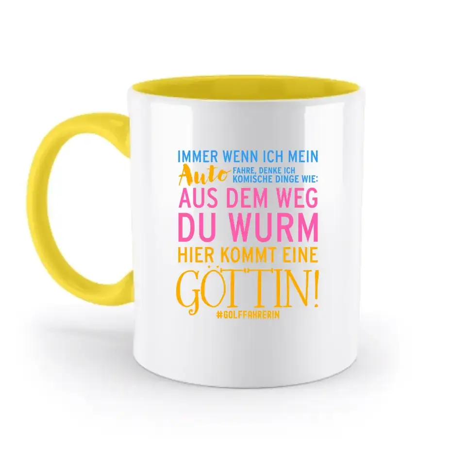 Immer wenn ich Auto • Göttin • zweifarbige Tasse • Exklusivdesign • personalisiert