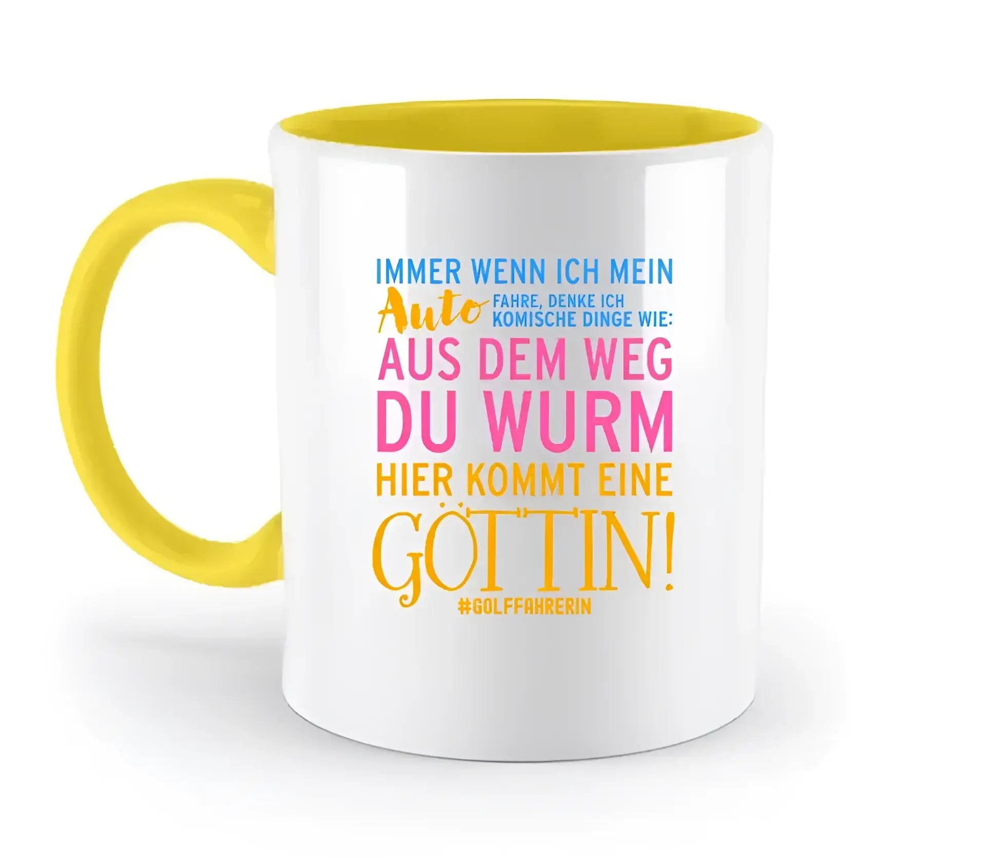 Immer wenn ich Auto • Göttin • zweifarbige Tasse • Exklusivdesign • personalisiert