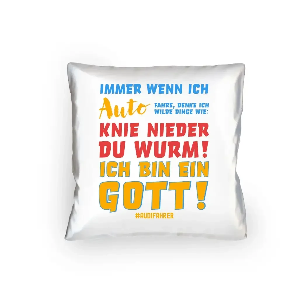Immer wenn ich Auto • Gott • Kissen 40x40 cm • Exklusivdesign • personalisiert