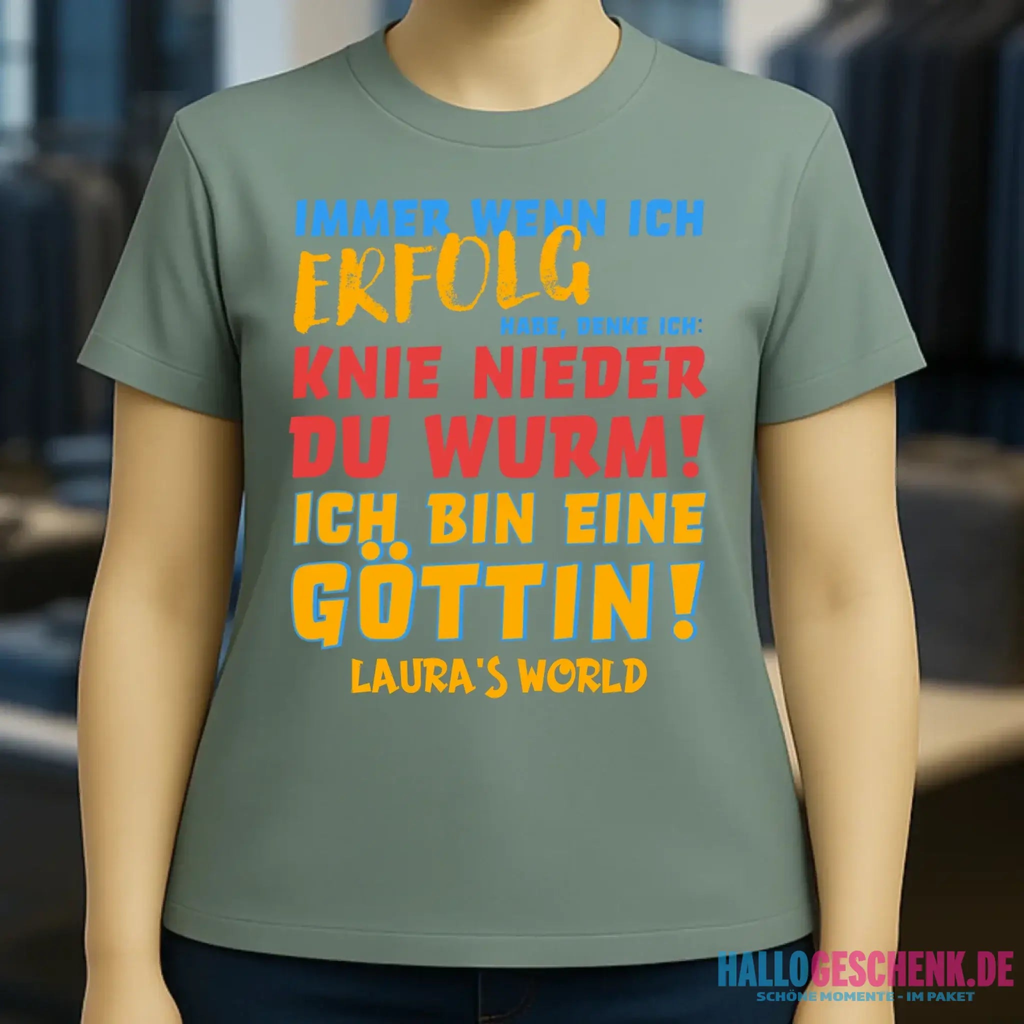 Immer wenn ich Erfolg • Göttin • Ladies Premium T-Shirt XS-2XL aus Bio-Baumwolle für Damen • Exklusivdesign • personalisiert