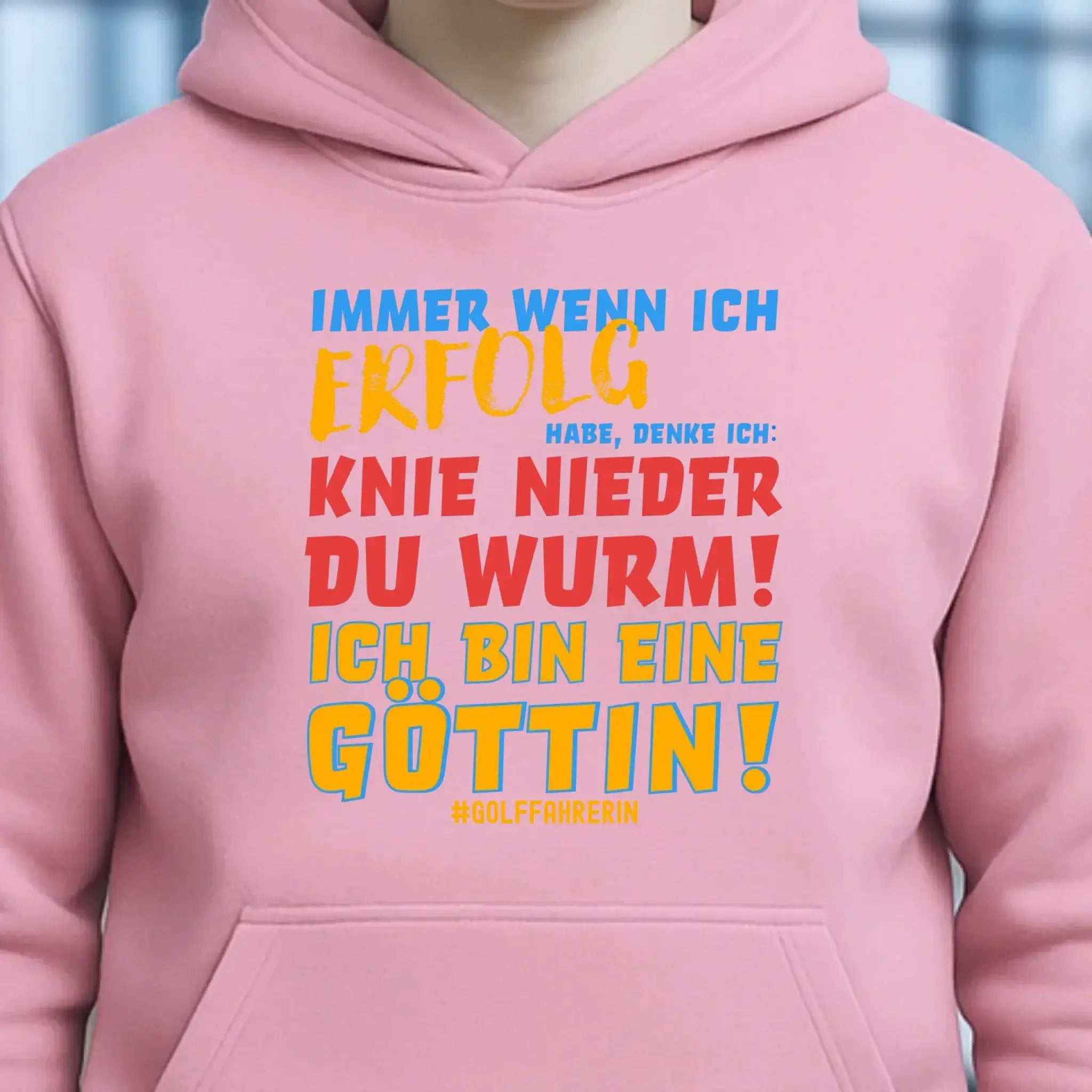 Immer wenn ich Erfolg • Göttin • Unisex Premium Hoodie XS-5XL aus Bio-Baumwolle für Damen & Herren • Exklusivdesign • personalisiert