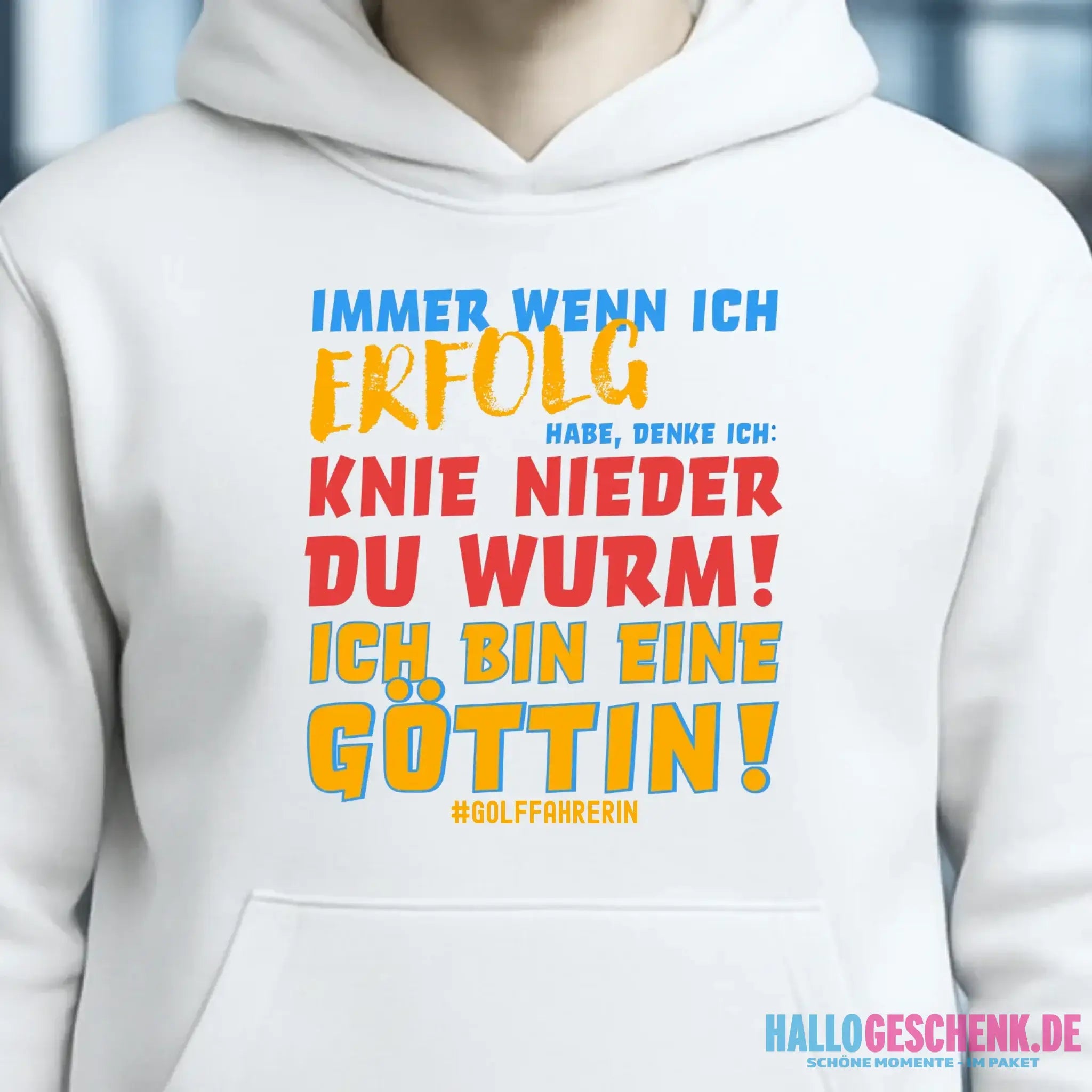 Immer wenn ich Erfolg • Göttin • Unisex Premium Hoodie XS-5XL aus Bio-Baumwolle für Damen & Herren • Exklusivdesign • personalisiert
