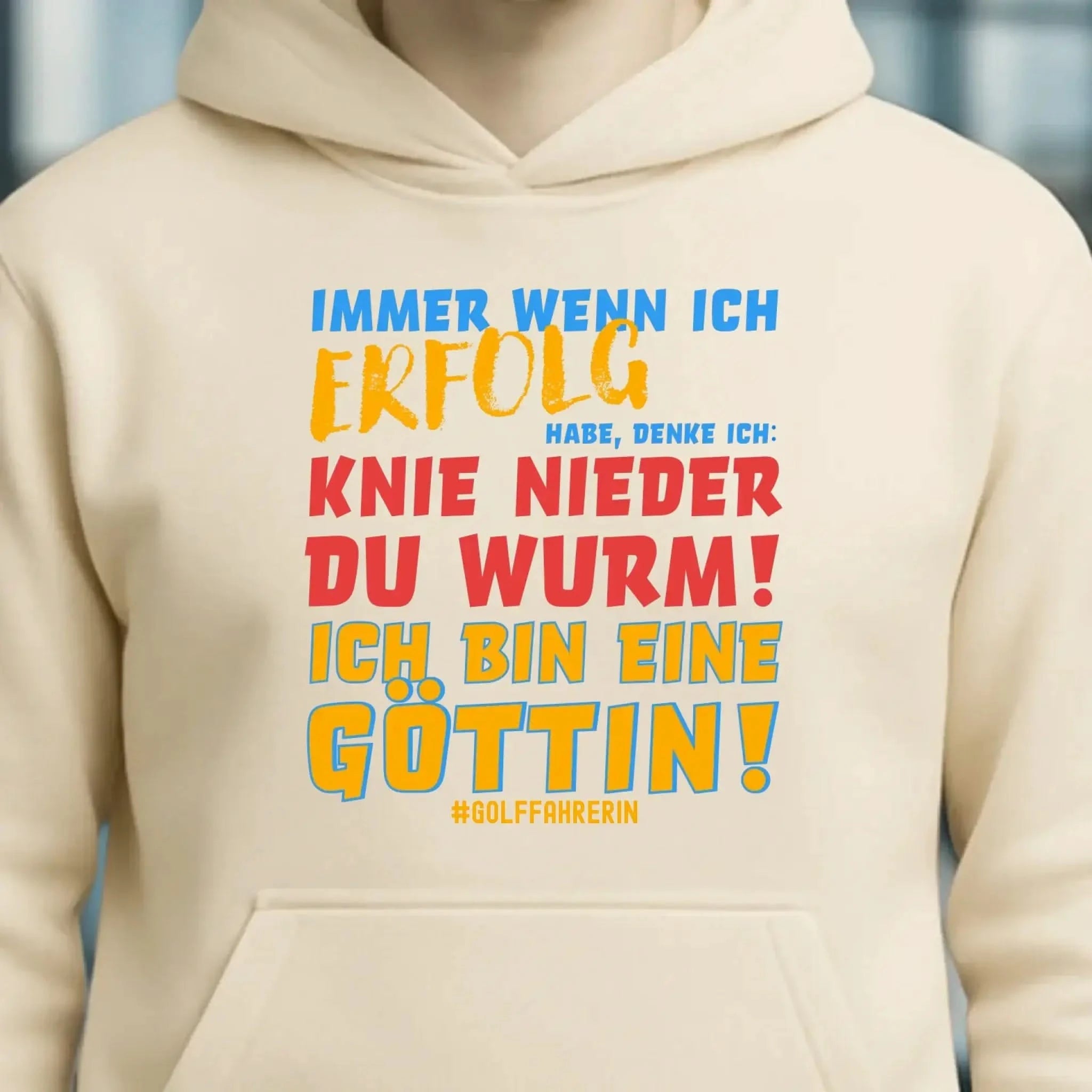 Immer wenn ich Erfolg • Göttin • Unisex Premium Hoodie XS-5XL aus Bio-Baumwolle für Damen & Herren • Exklusivdesign • personalisiert