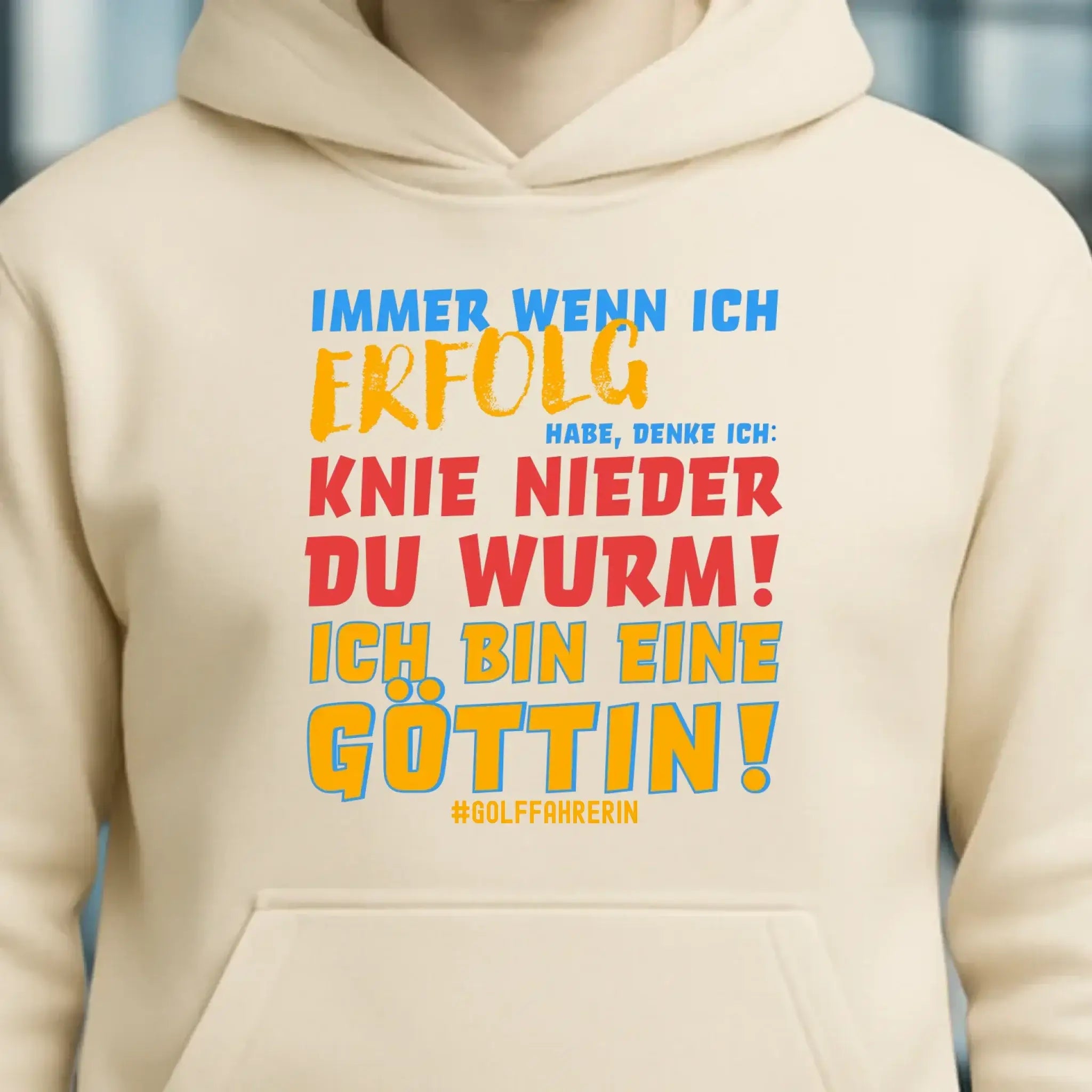 Immer wenn ich Erfolg • Göttin • Unisex Premium Hoodie XS-5XL aus Bio-Baumwolle für Damen & Herren • Exklusivdesign • personalisiert