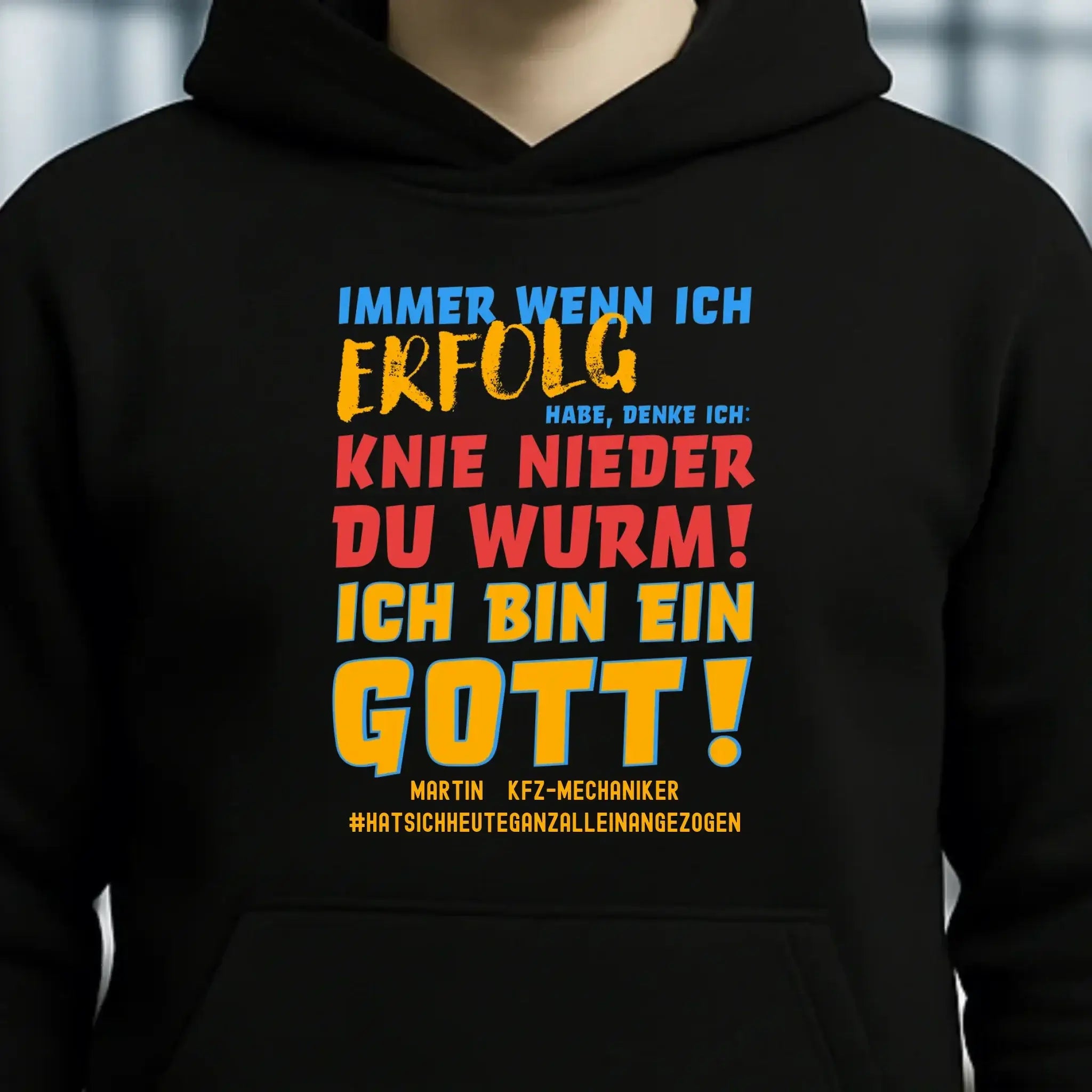 Immer wenn ich Erfolg • Gott • Unisex Premium Hoodie XS-5XL aus Bio-Baumwolle für Damen & Herren • Exklusivdesign • personalisiert
