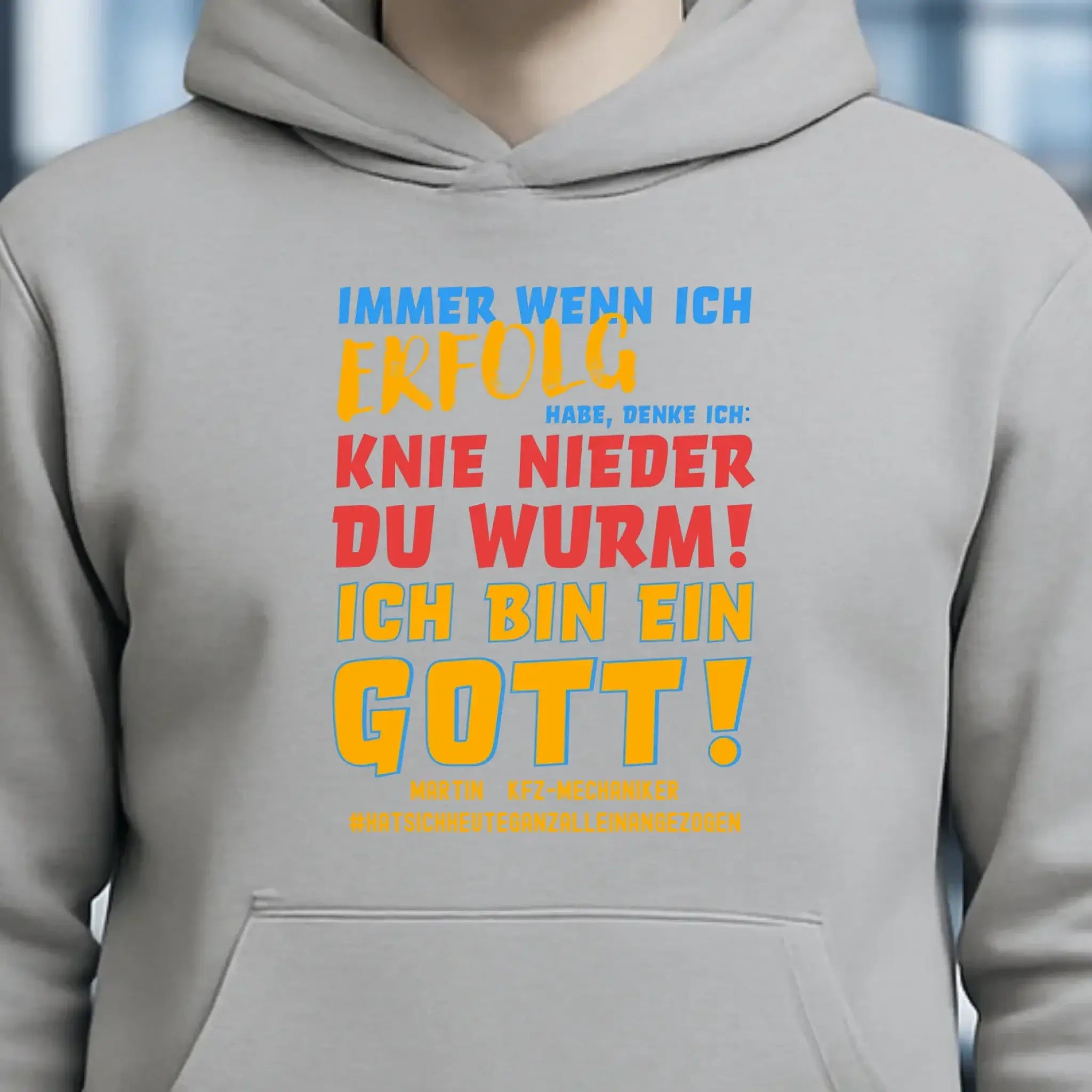 Immer wenn ich Erfolg • Gott • Unisex Premium Hoodie XS-5XL aus Bio-Baumwolle für Damen & Herren • Exklusivdesign • personalisiert