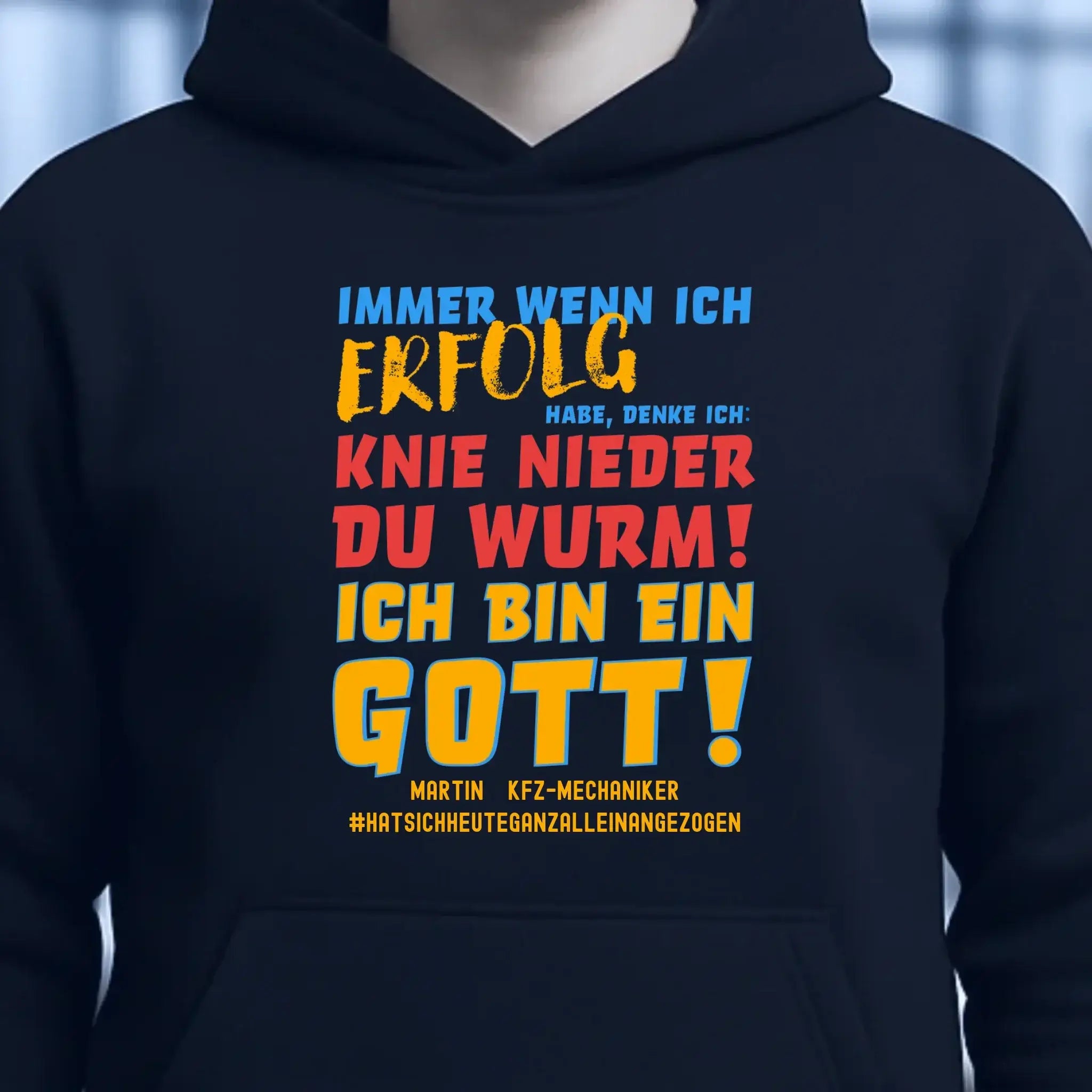 Immer wenn ich Erfolg • Gott • Unisex Premium Hoodie XS-5XL aus Bio-Baumwolle für Damen & Herren • Exklusivdesign • personalisiert