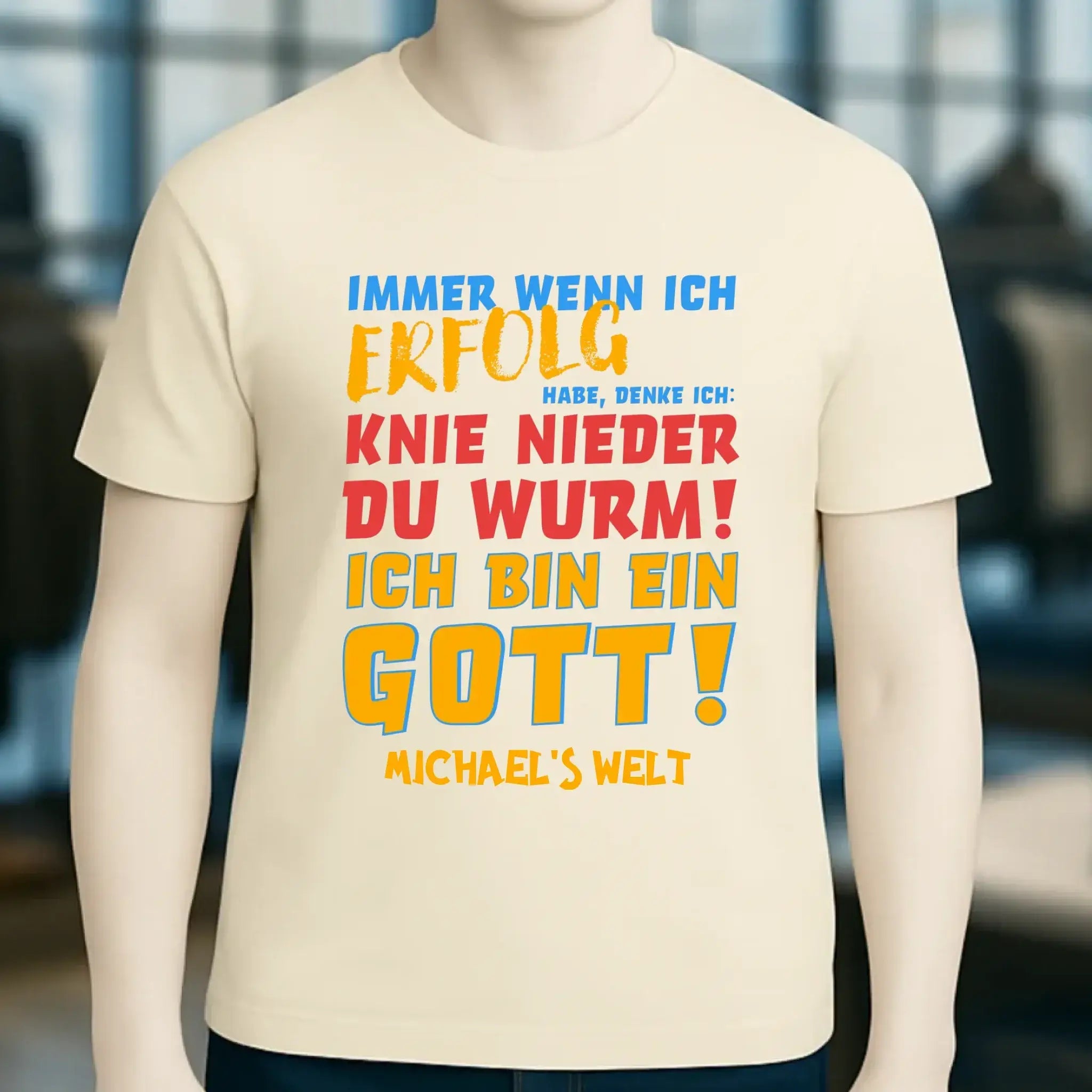 Immer wenn ich Erfolg • Gott • Unisex Premium T-Shirt XS-5XL aus Bio-Baumwolle für Damen & Herren • Exklusivdesign • personalisiert