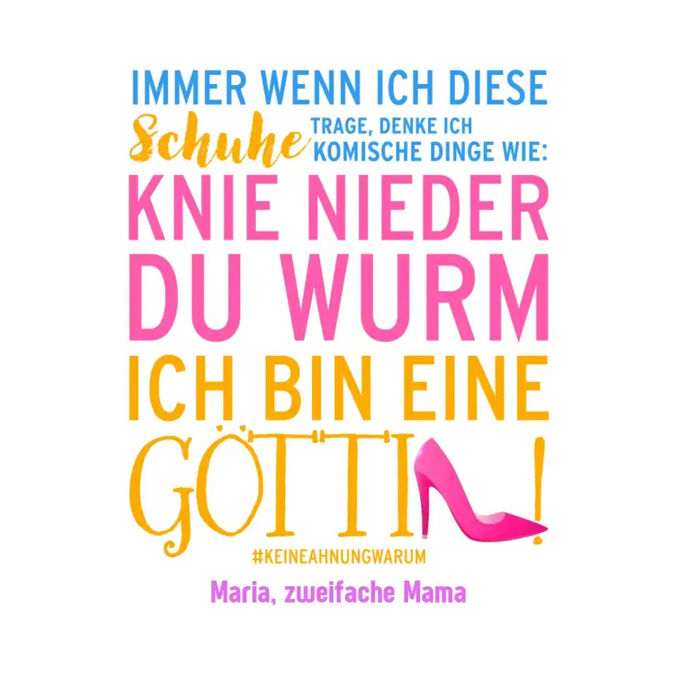 Immer wenn ich Schuhe • Göttin • 4 Versionen • STICKER 20x20 cm (Aufkleber) • Exklusivdesign • personalisiert - White