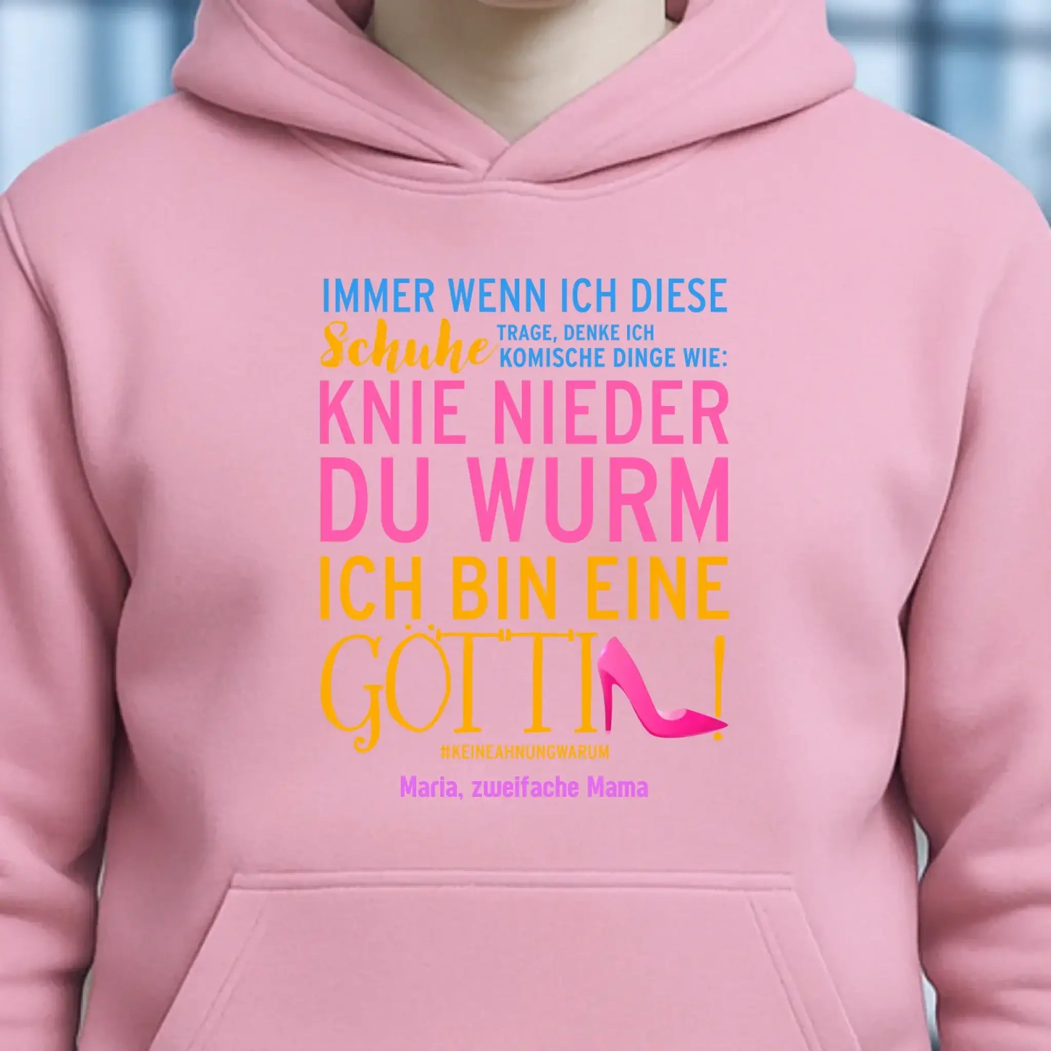 Immer wenn ich Schuhe • Göttin • 4 Versionen • Unisex Premium Hoodie XS-5XL aus Bio-Baumwolle für Damen & Herren • Exklusivdesign • personalisiert