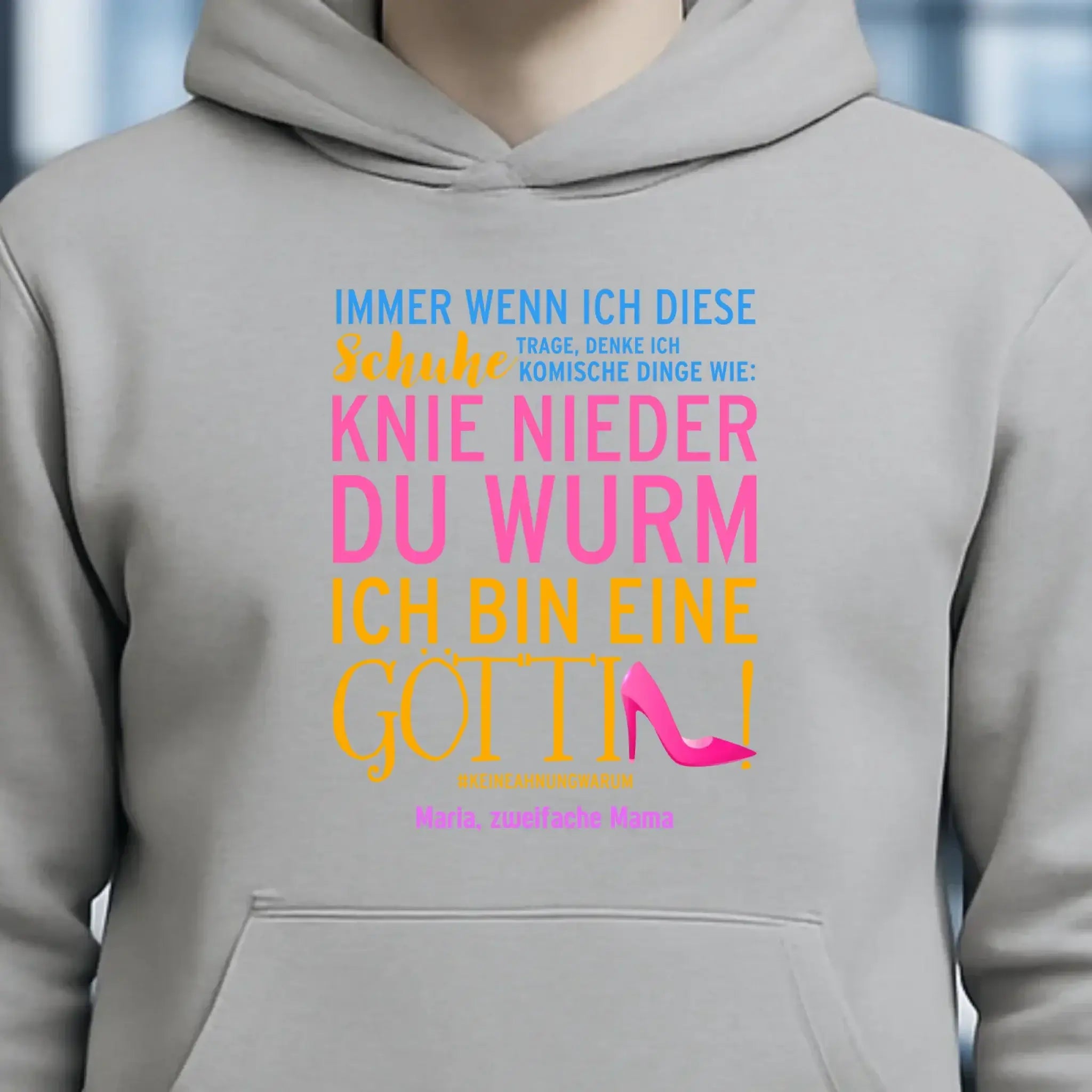 Immer wenn ich Schuhe • Göttin • 4 Versionen • Unisex Premium Hoodie XS-5XL aus Bio-Baumwolle für Damen & Herren • Exklusivdesign • personalisiert