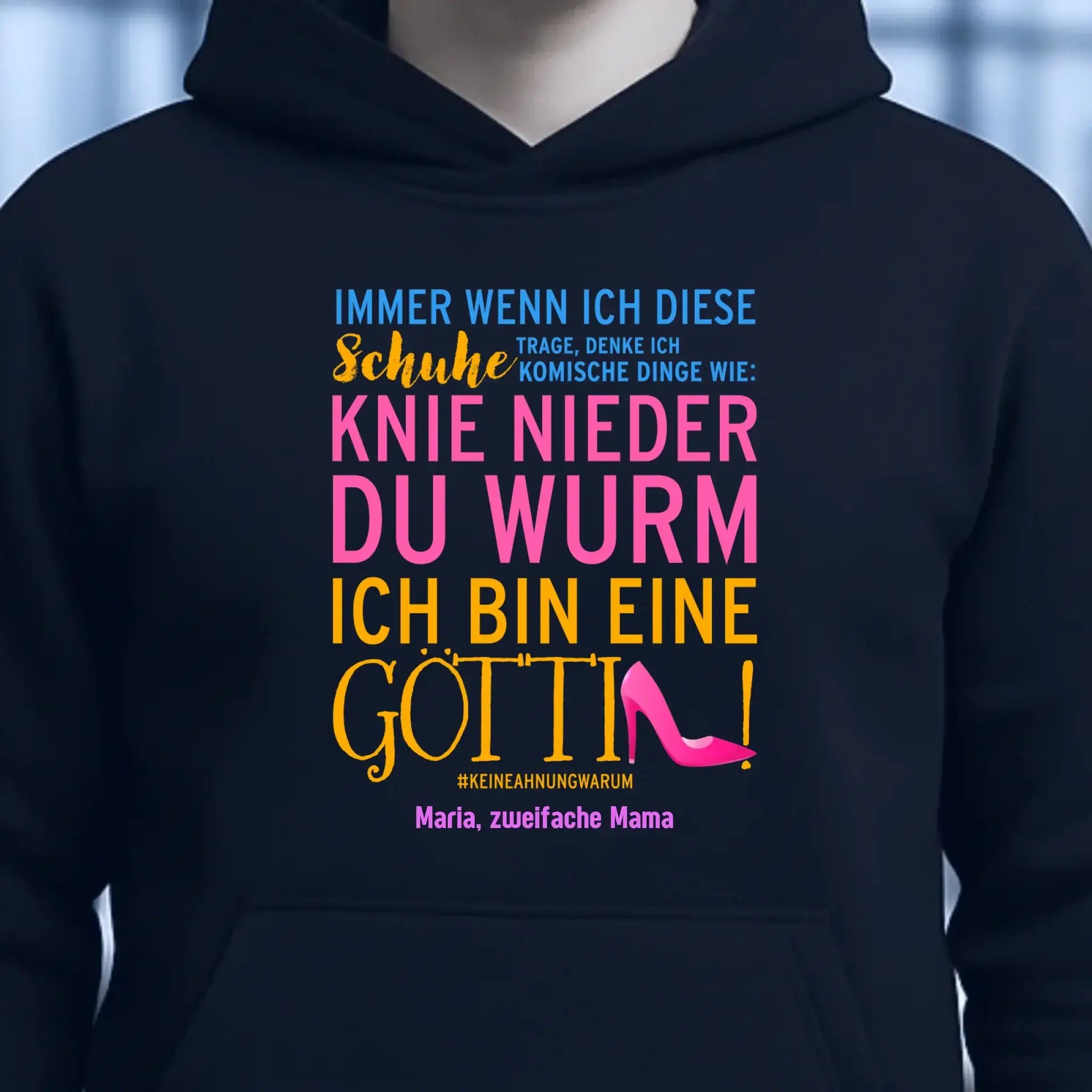 Immer wenn ich Schuhe • Göttin • 4 Versionen • Unisex Premium Hoodie XS-5XL aus Bio-Baumwolle für Damen & Herren • Exklusivdesign • personalisiert