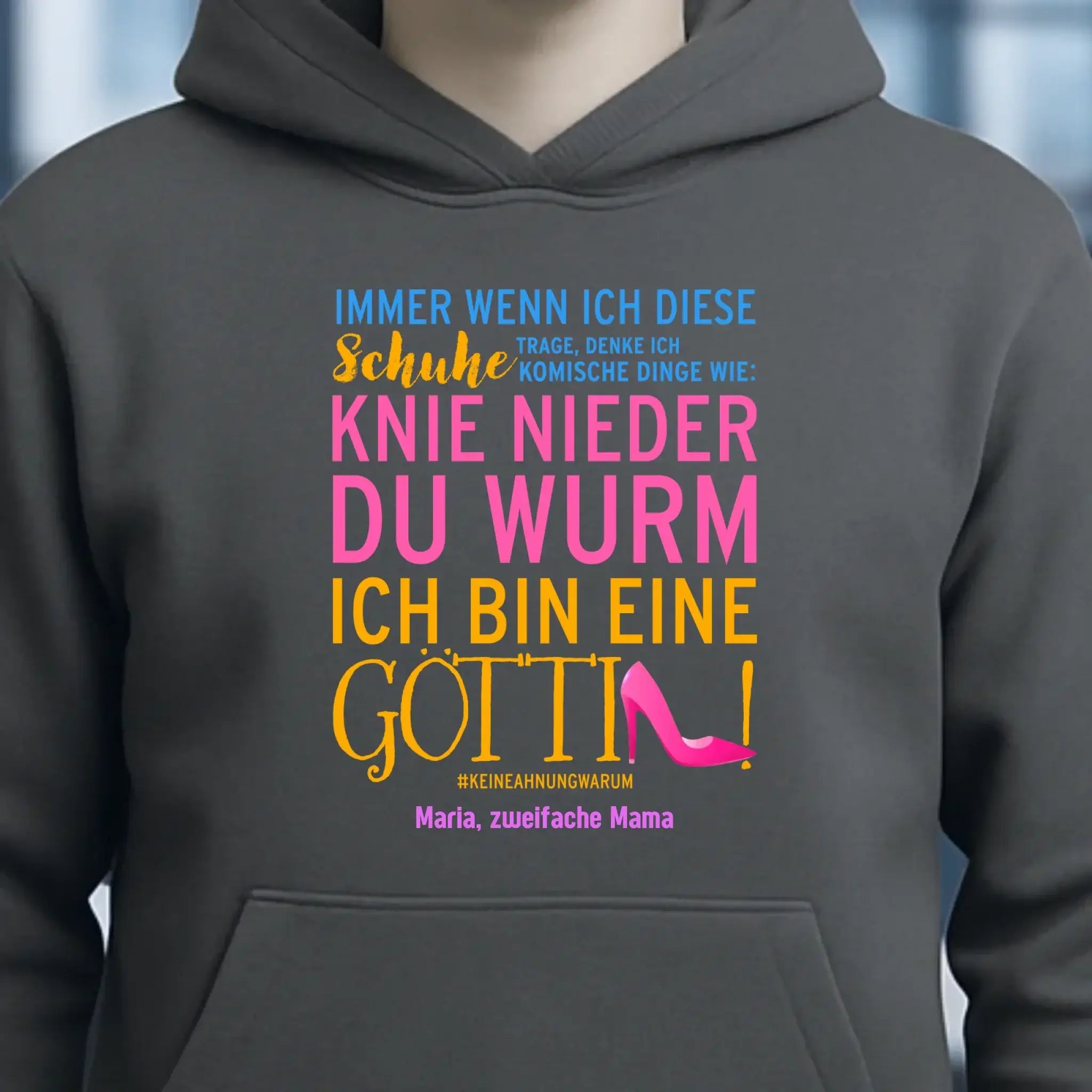 Immer wenn ich Schuhe • Göttin • 4 Versionen • Unisex Premium Hoodie XS-5XL aus Bio-Baumwolle für Damen & Herren • Exklusivdesign • personalisiert