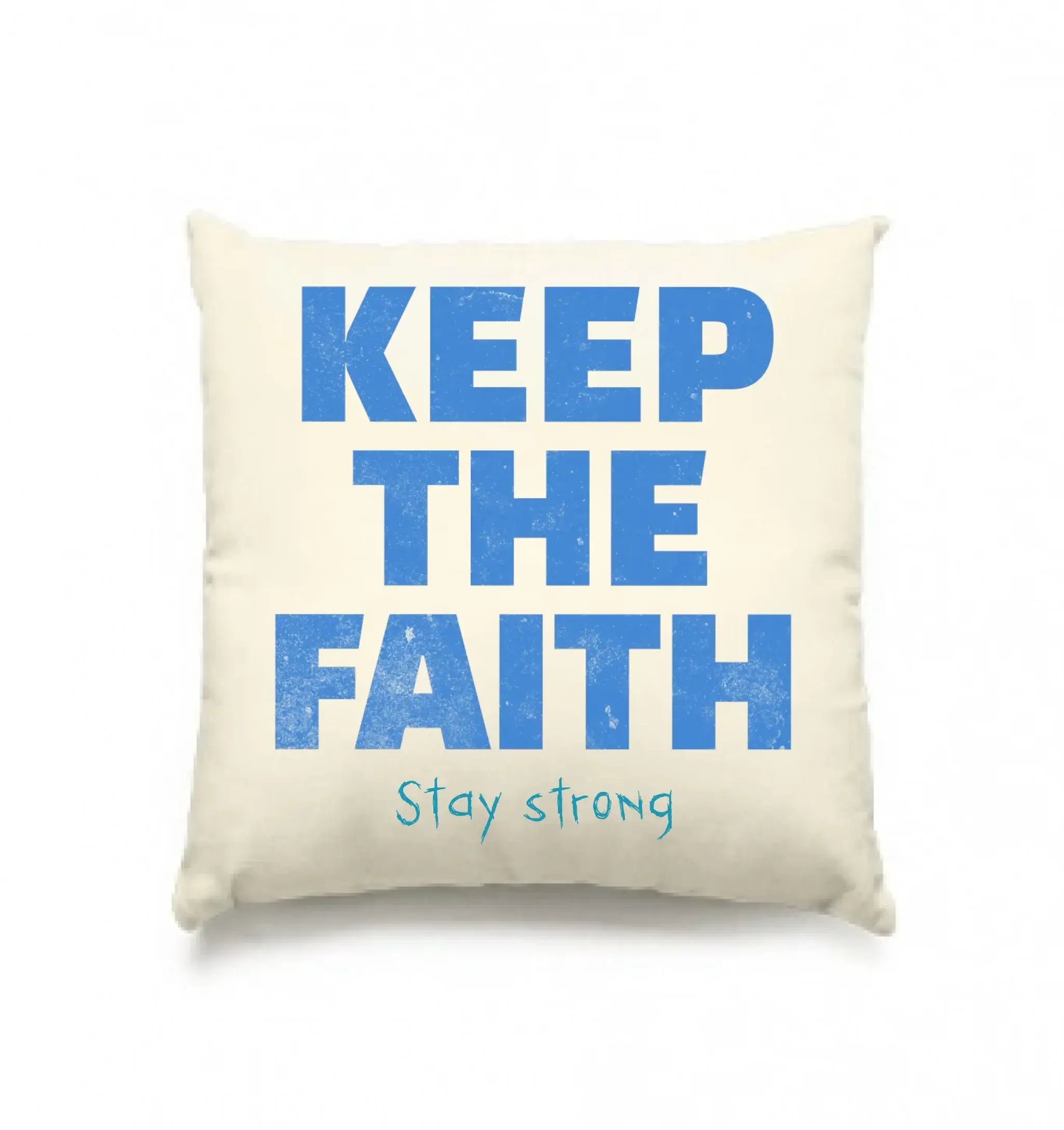 Keep the Faith • Farbwahl + Wunschtext• Kissen 40x40 cm • personalisiert