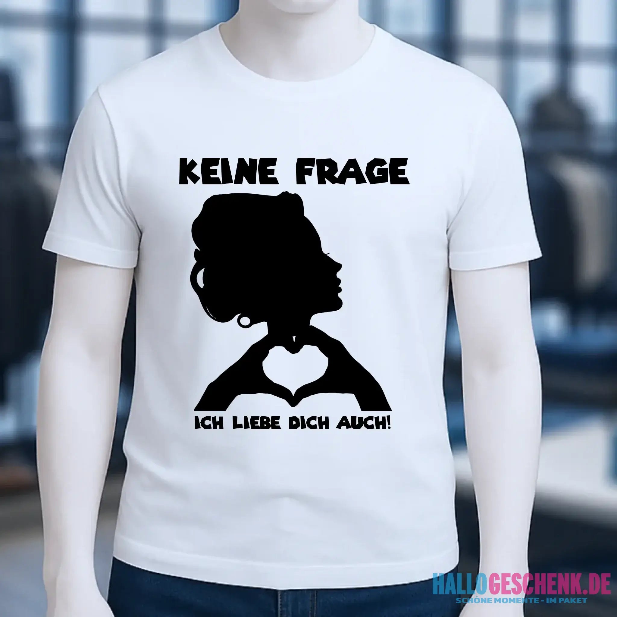 Keine Frage, ich liebe Dich auch! • Frau • personalisierbarer / personalisierter Text • Unisex Premium T-Shirt XS-5XL aus Bio-Baumwolle für Damen & Herren • Exklusivdesign • personalisiert copy