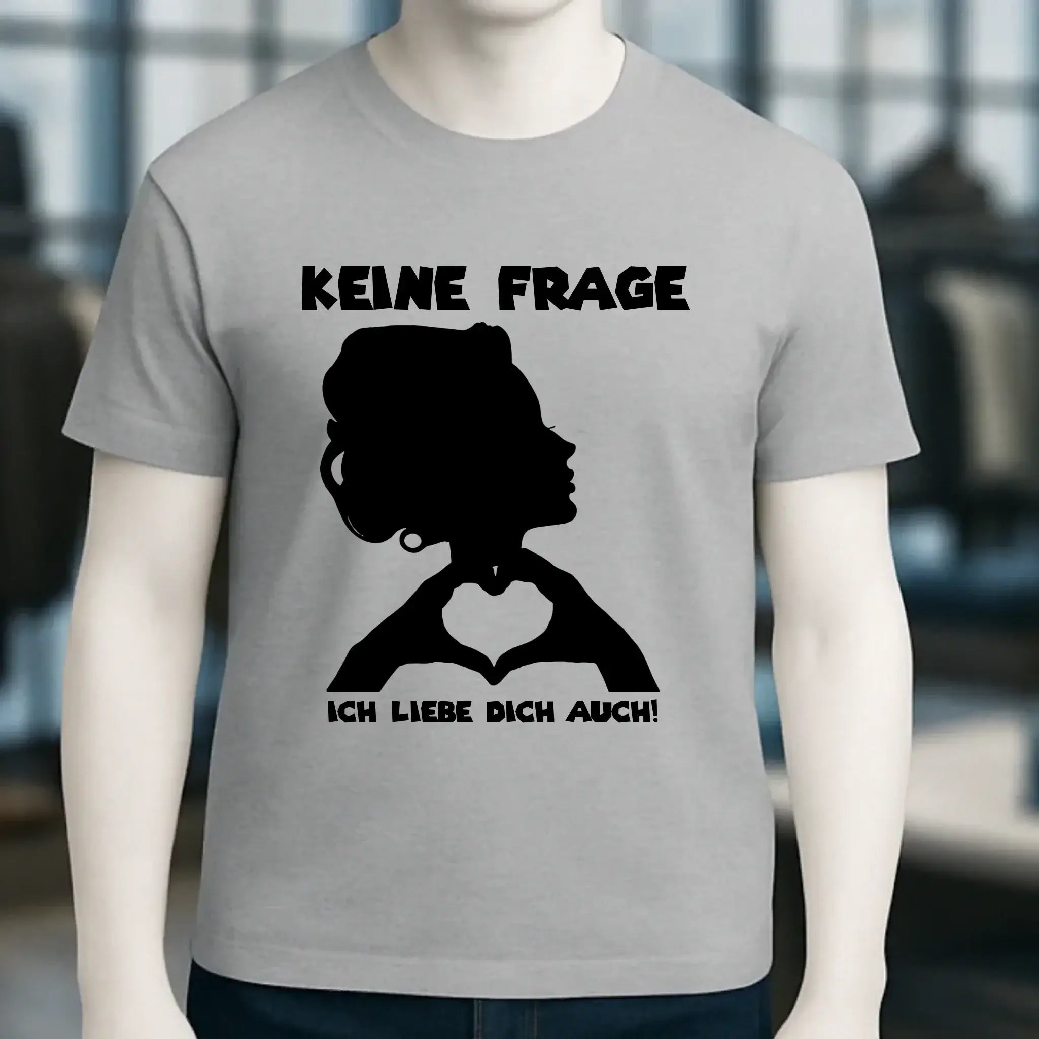 Keine Frage, ich liebe Dich auch! • Frau • personalisierbarer / personalisierter Text • Unisex Premium T-Shirt XS-5XL aus Bio-Baumwolle für Damen & Herren • Exklusivdesign • personalisiert copy