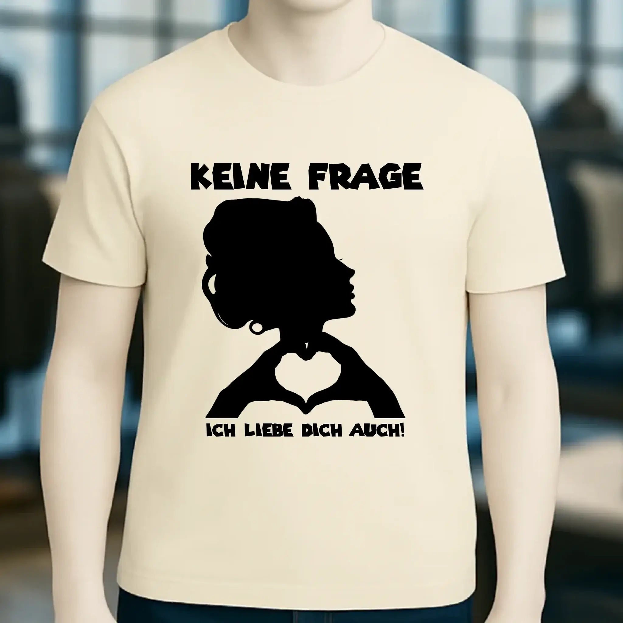 Keine Frage, ich liebe Dich auch! • Frau • personalisierbarer / personalisierter Text • Unisex Premium T-Shirt XS-5XL aus Bio-Baumwolle für Damen & Herren • Exklusivdesign • personalisiert copy