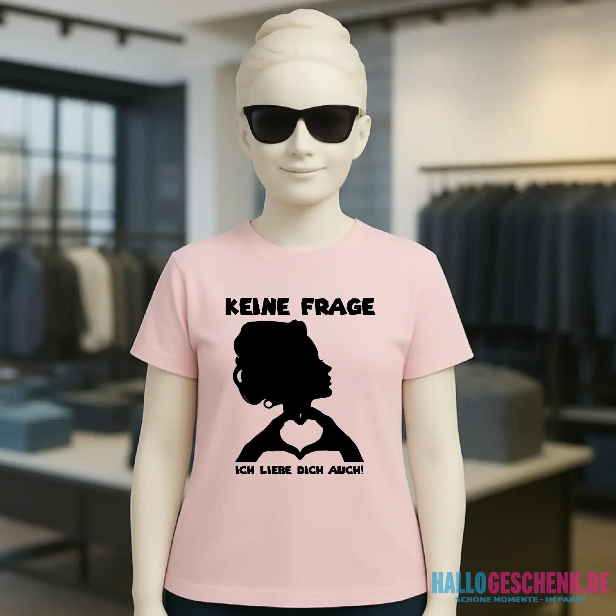 Keine Frage, ich liebe Dich auch! • Frau • personalisierter Text • Ladies Premium T-Shirt XS-2XL aus Bio-Baumwolle für Damen • Exklusivdesign • personalisiert • Motivauswahl • personalisierbar