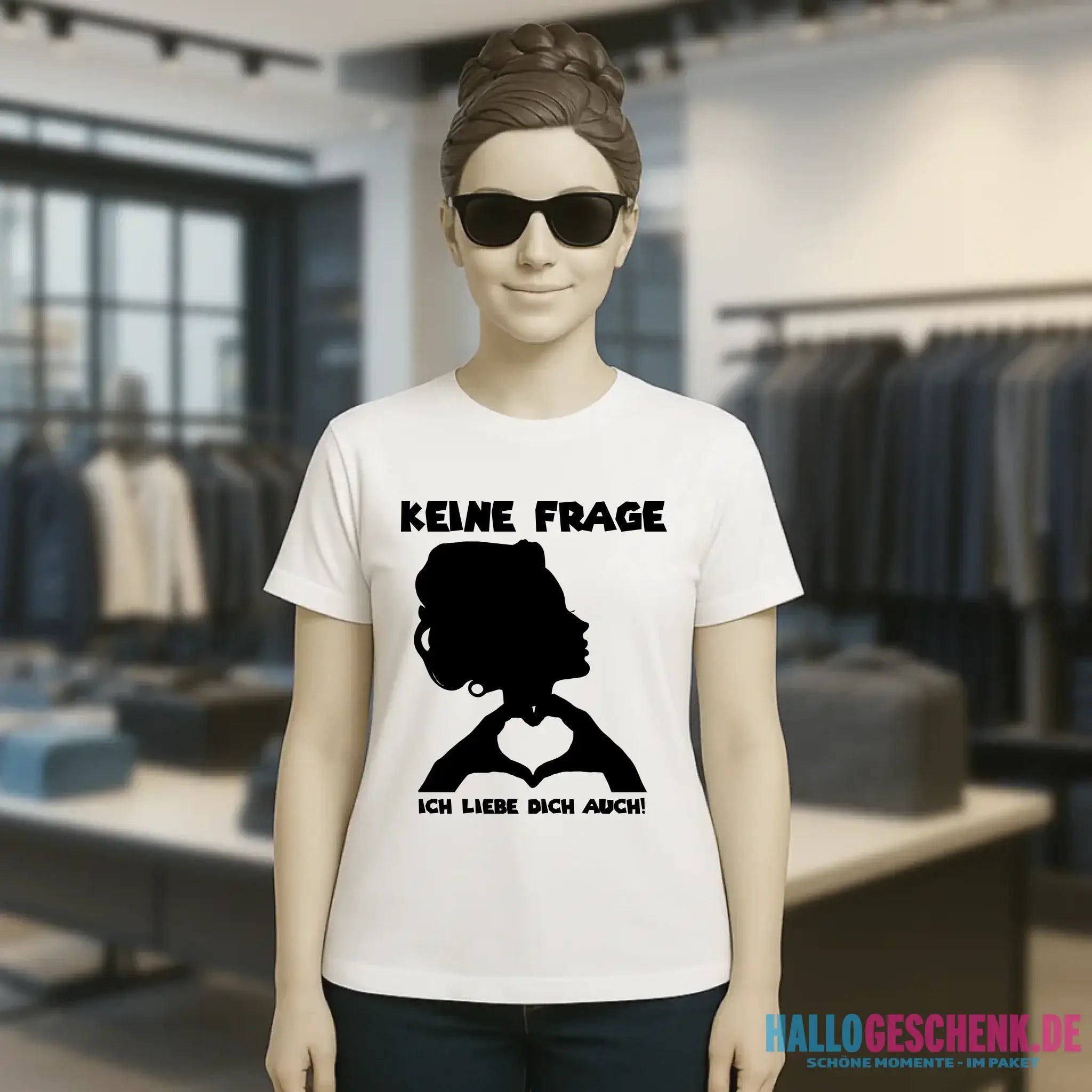 Keine Frage, ich liebe Dich auch! • Frau • personalisierter Text • Ladies Premium T-Shirt XS-2XL aus Bio-Baumwolle für Damen • Exklusivdesign • personalisiert • Motivauswahl • personalisierbar