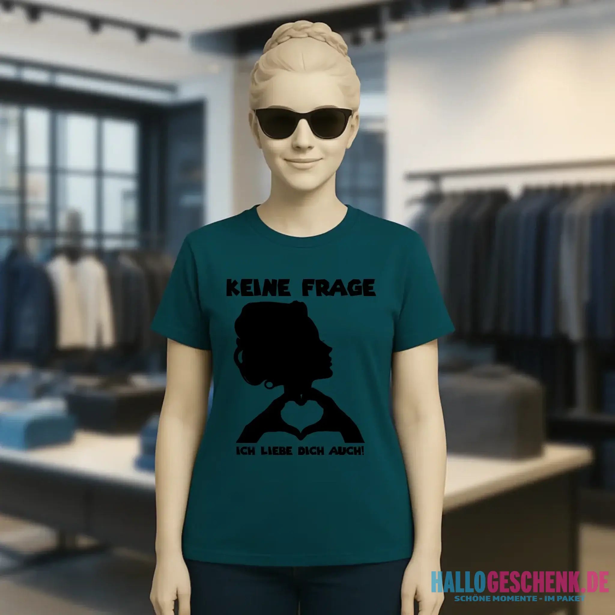 Keine Frage, ich liebe Dich auch! • Frau • personalisierter Text • Ladies Premium T-Shirt XS-2XL aus Bio-Baumwolle für Damen • Exklusivdesign • personalisiert • Motivauswahl • personalisierbar