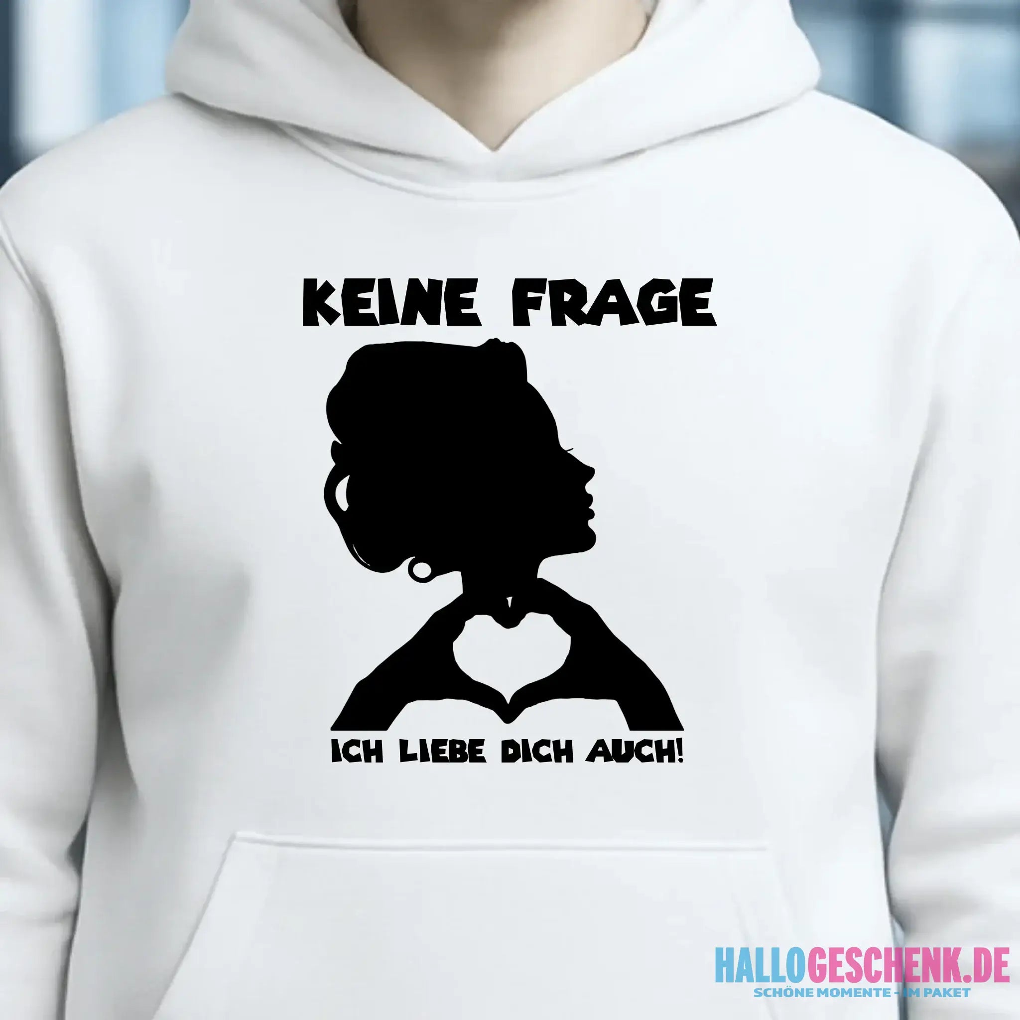 Keine Frage, ich liebe Dich auch! • Frau • personalisierter Text • Unisex Premium Hoodie XS-5XL aus Bio-Baumwolle für Damen & Herren • Exklusivdesign • personalisiert