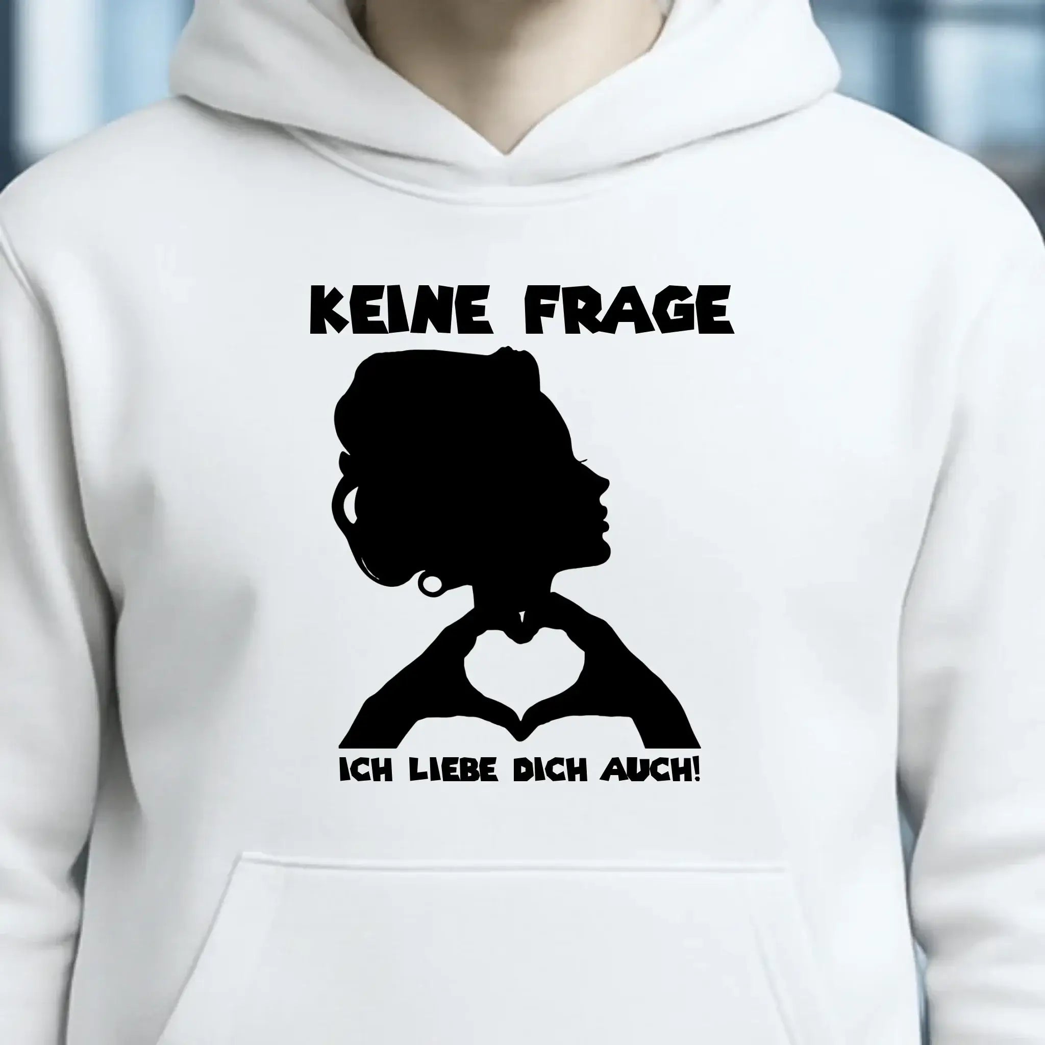 Keine Frage, ich liebe Dich auch! • Frau • personalisierter Text • Unisex Premium Hoodie XS-5XL aus Bio-Baumwolle für Damen & Herren • Exklusivdesign • personalisiert