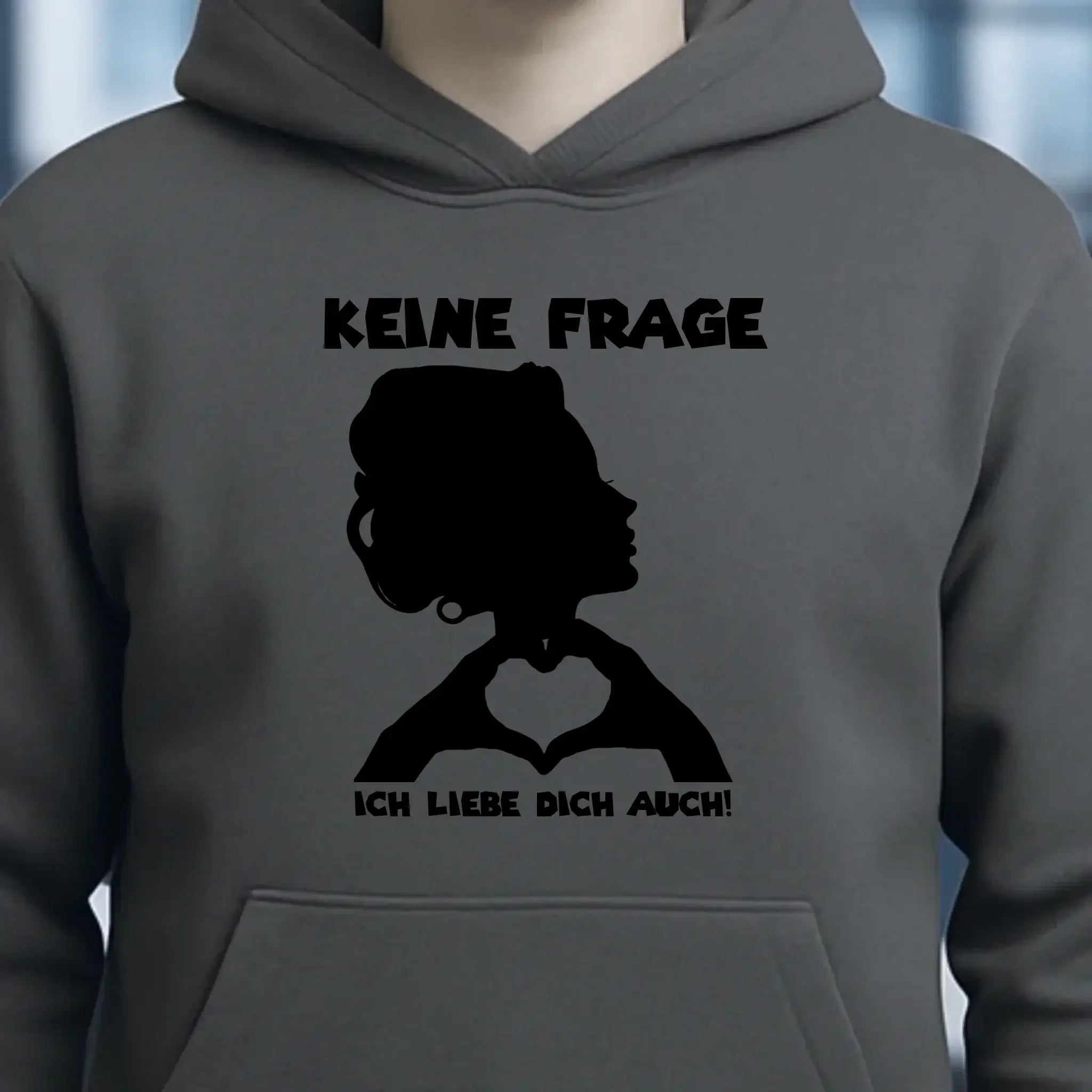 Keine Frage, ich liebe Dich auch! • Frau • personalisierter Text • Unisex Premium Hoodie XS-5XL aus Bio-Baumwolle für Damen & Herren • Exklusivdesign • personalisiert