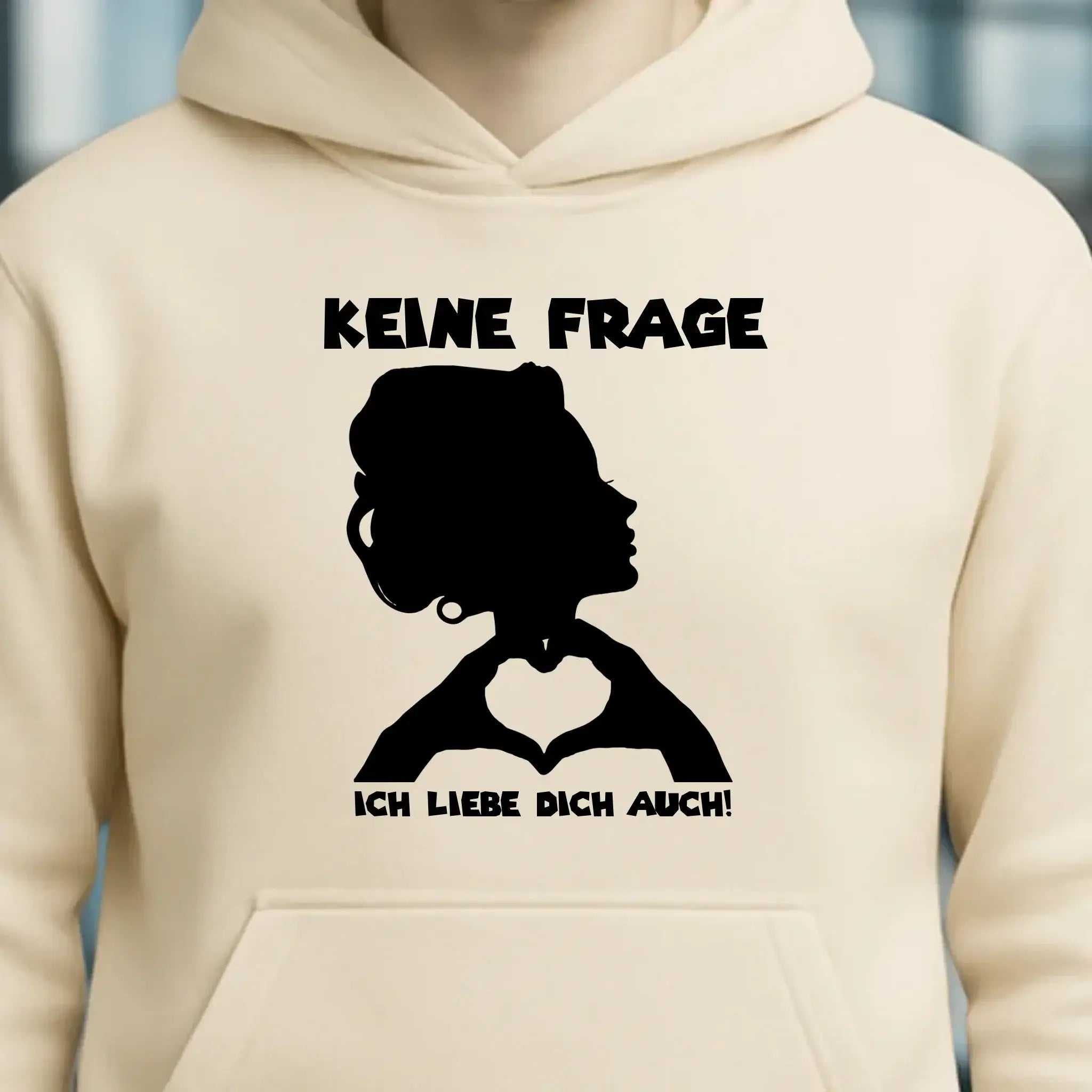 Keine Frage, ich liebe Dich auch! • Frau • personalisierter Text • Unisex Premium Hoodie XS-5XL aus Bio-Baumwolle für Damen & Herren • Exklusivdesign • personalisiert