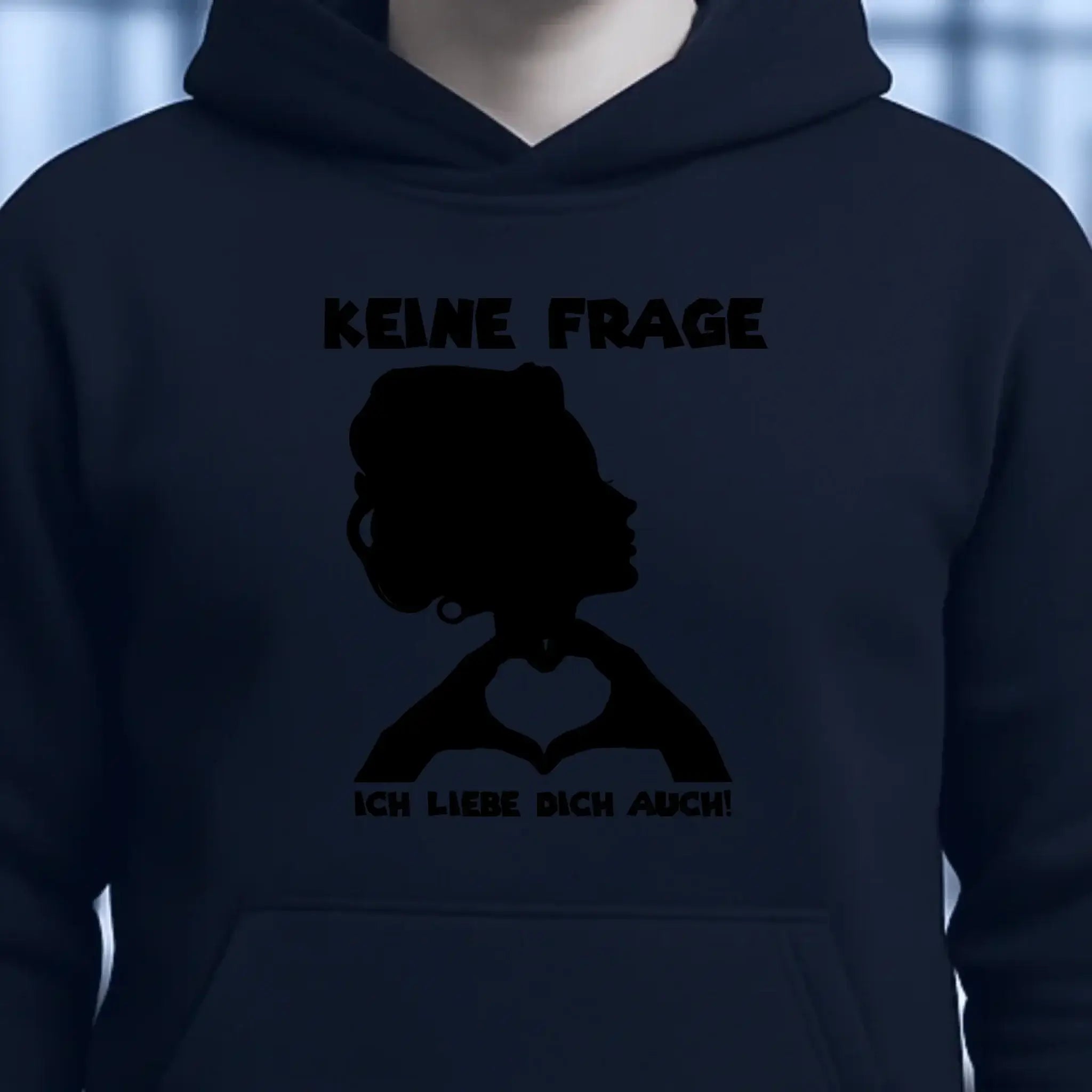 Keine Frage, ich liebe Dich auch! • Frau • personalisierter Text • Unisex Premium Hoodie XS-5XL aus Bio-Baumwolle für Damen & Herren • Exklusivdesign • personalisiert