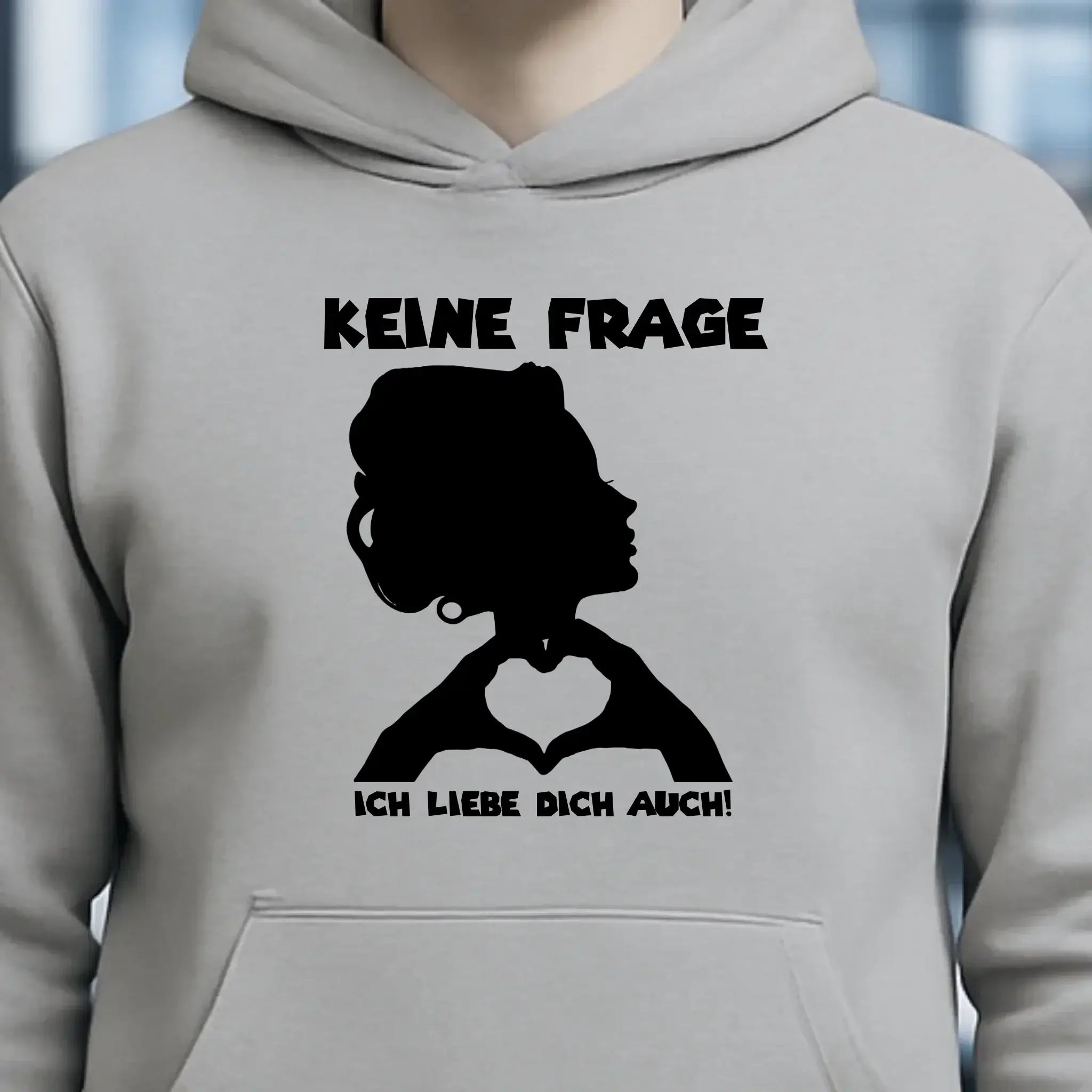 Keine Frage, ich liebe Dich auch! • Frau • personalisierter Text • Unisex Premium Hoodie XS-5XL aus Bio-Baumwolle für Damen & Herren • Exklusivdesign • personalisiert