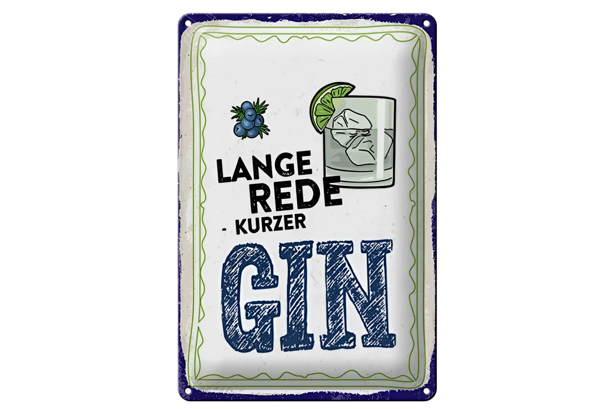 Weißes blechschild 20x30cm mit blauem rand und grünem wellenmuster lange rede kurzer gin in kräftigem blau mit beeren und gin glas